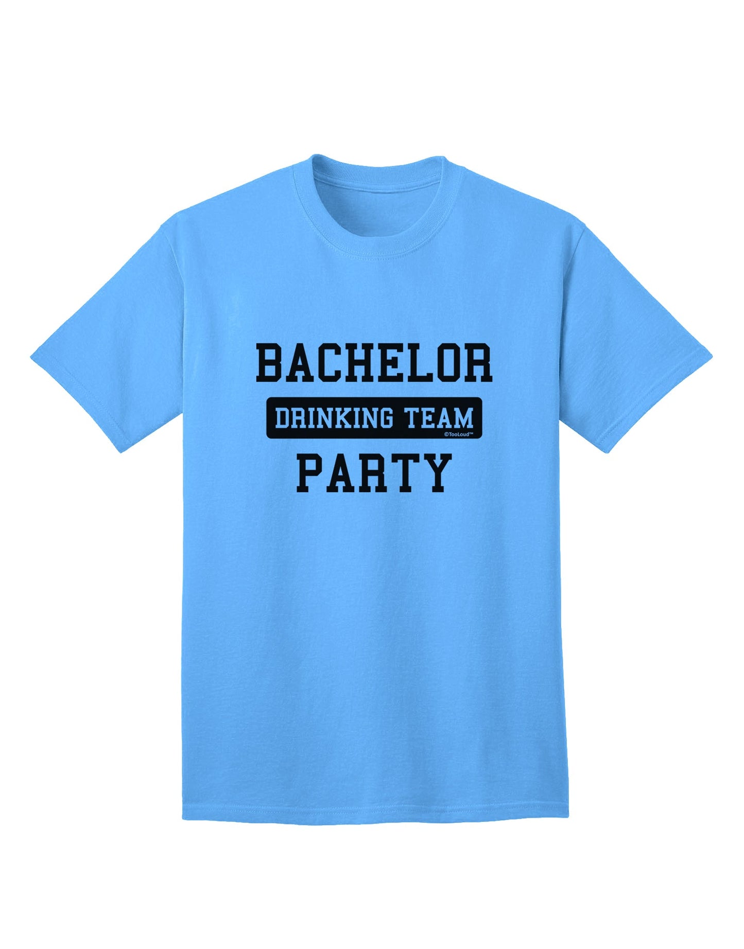 Bachelor Party Drinking Team Adult T-Shirt-Mens T-Shirt-TooLoud-Aquatic-Blue-Small-Davson Sales