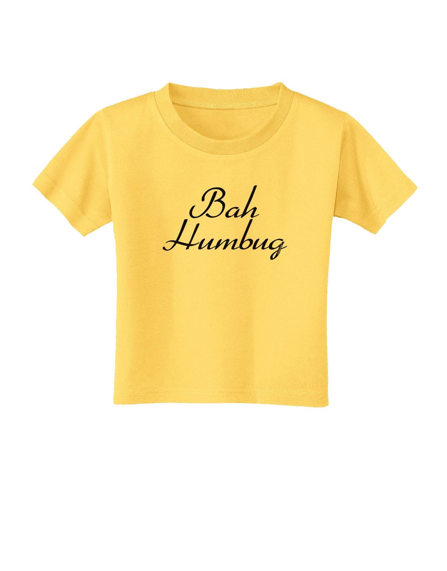 Bah Humbug Design - Script Toddler T-Shirt-Toddler T-Shirt-TooLoud-Yellow-4T-Davson Sales