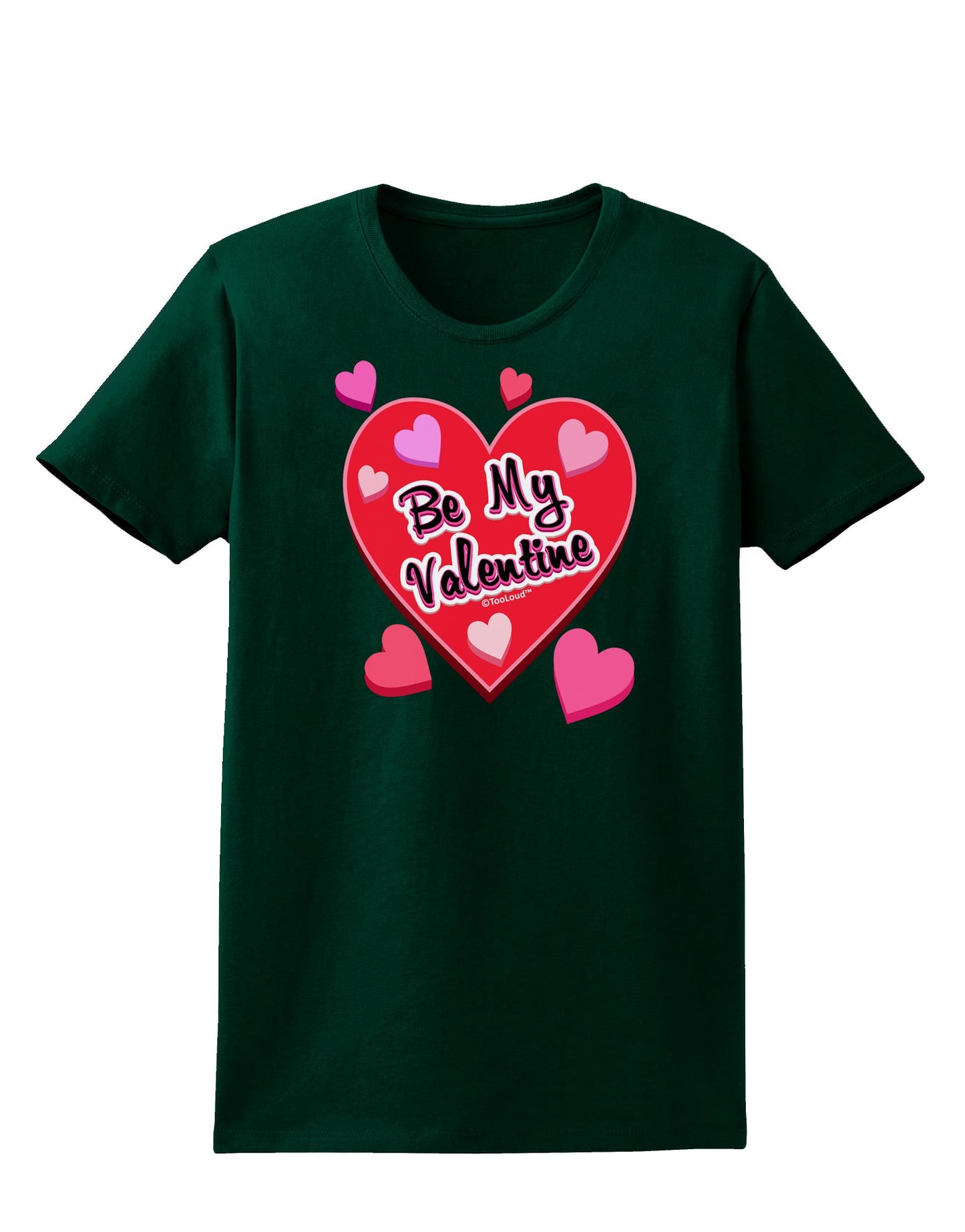 Be My Valentine Romantic Hearts Womens Dark T-Shirt-TooLoud-Forest-Green-Small-Davson Sales