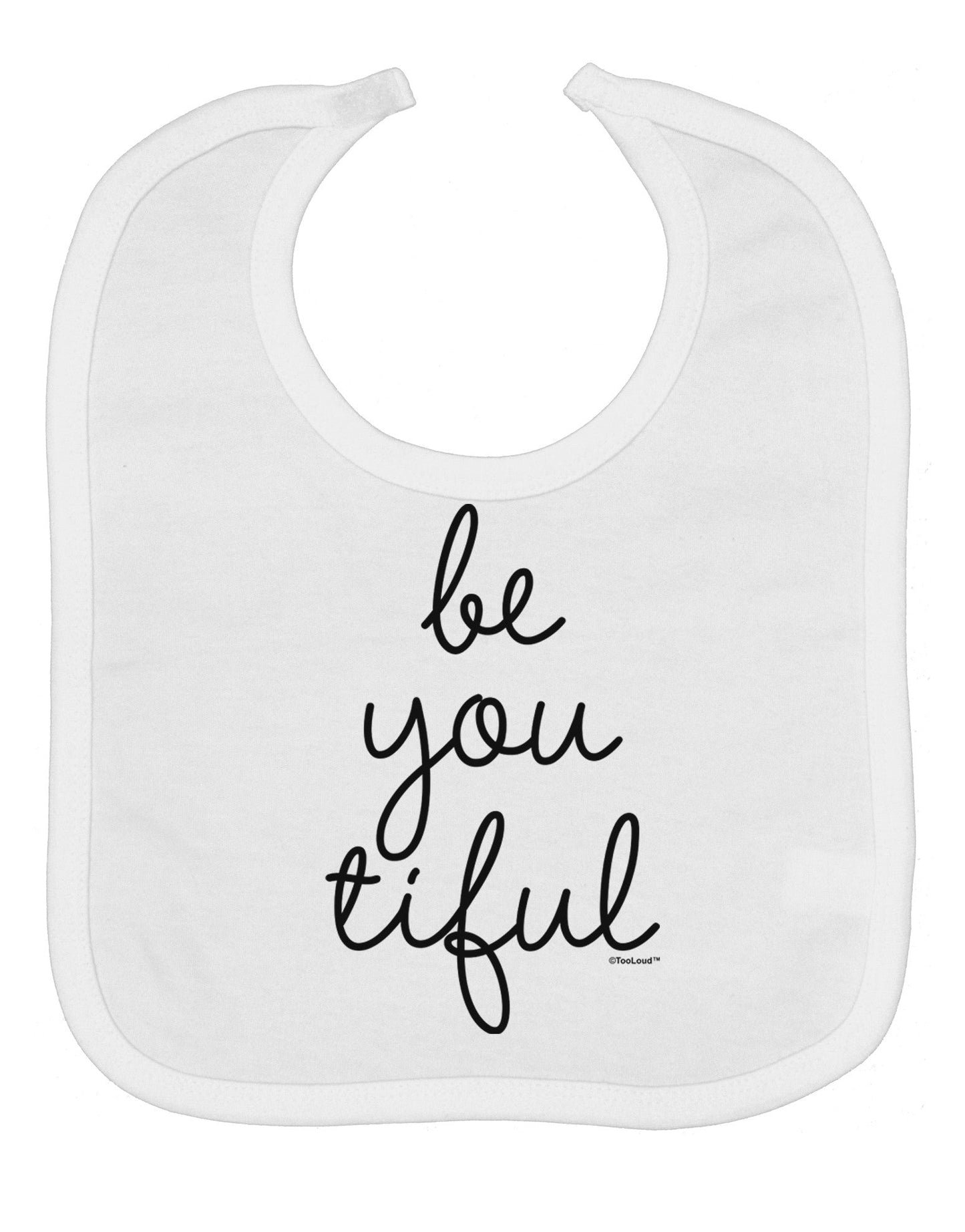 BeYouTiful - Beautiful Baby Bib