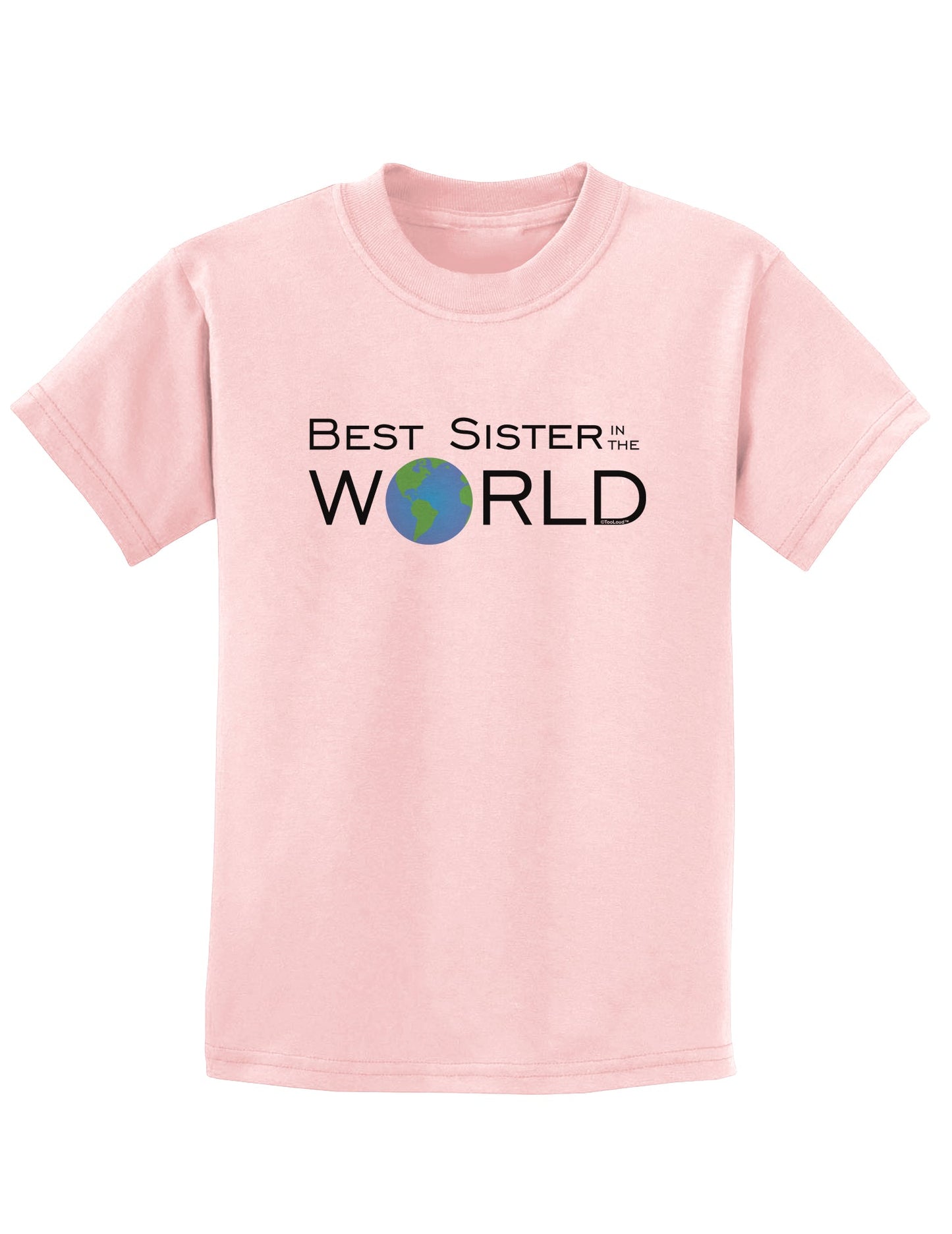 Best Sister in the World Childrens T-Shirt-Childrens T-Shirt-TooLoud-PalePink-X-Small-Davson Sales