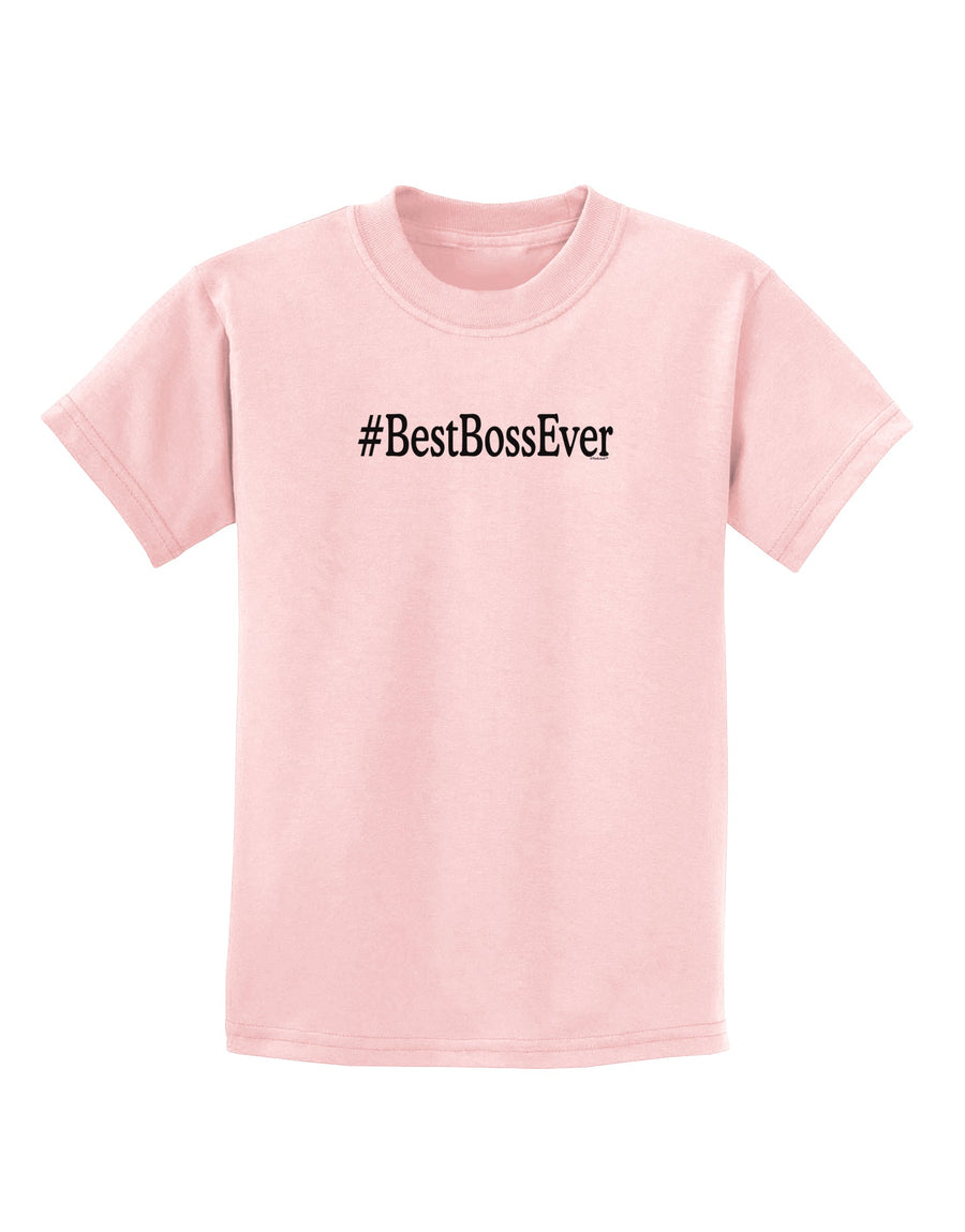 #BestBossEver Text - Boss Day Childrens T-Shirt-Childrens T-Shirt-TooLoud-White-X-Small-Davson Sales