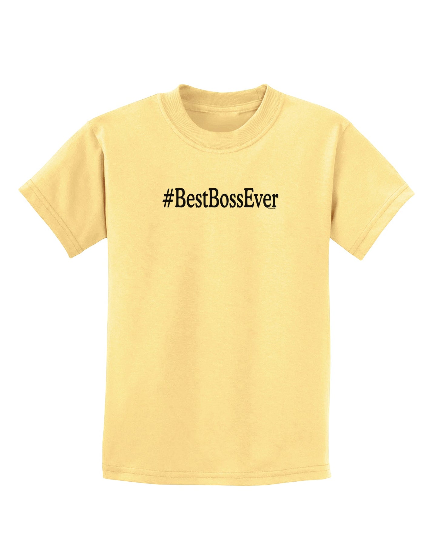 #BestBossEver Text - Boss Day Childrens T-Shirt-Childrens T-Shirt-TooLoud-Daffodil-Yellow-X-Small-Davson Sales
