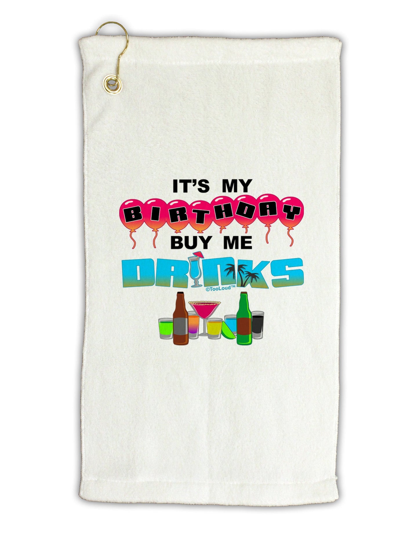 Birthday - Buy Me Drinks Micro Terry Gromet Golf Towel 16 x 25 inch-Golf Towel-TooLoud-White-Davson Sales