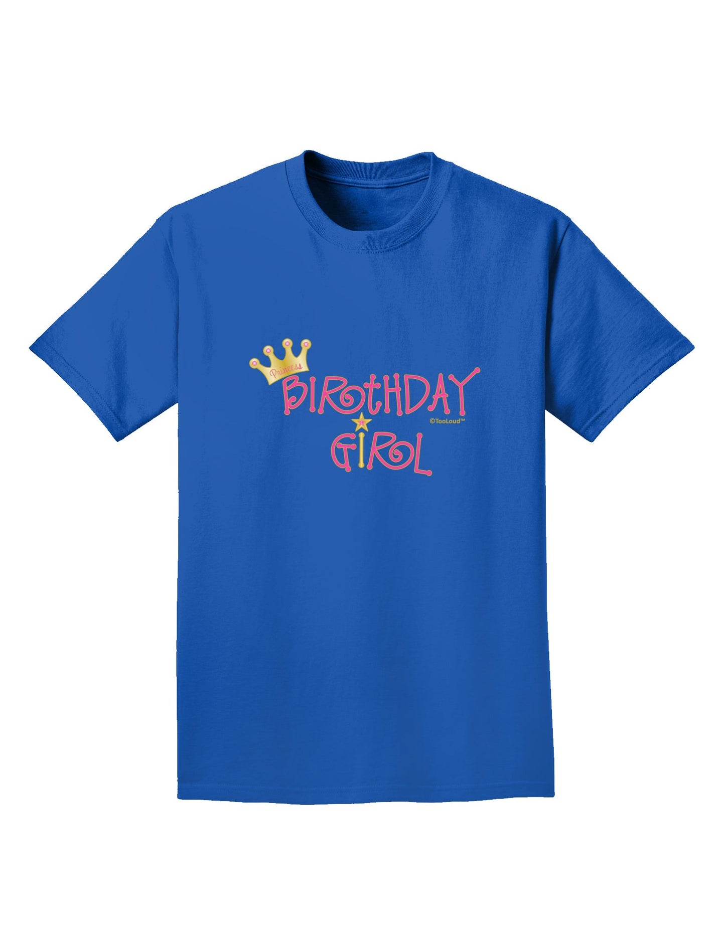 Birthday Girl - Princess Crown and Wand Adult Dark T-Shirt by TooLoud-Mens T-Shirt-TooLoud-Royal-Blue-Small-Davson Sales