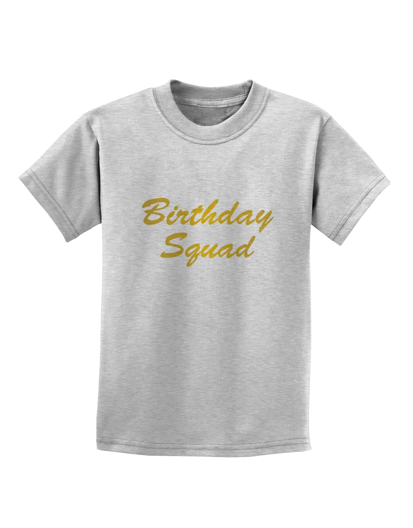 Birthday Squad Text Childrens T-Shirt by TooLoud-TooLoud-AshGray-X-Small-Davson Sales