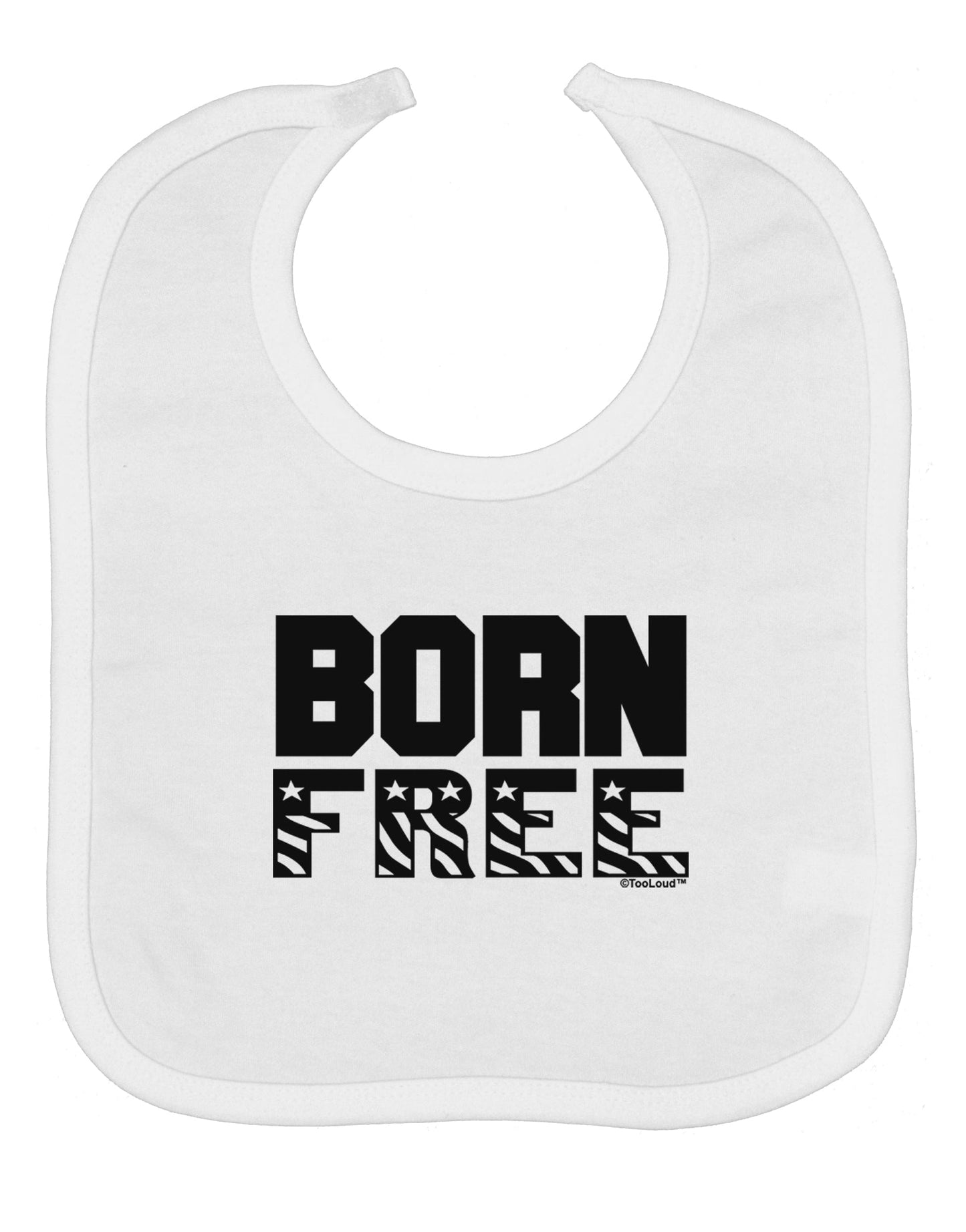 Born Free Baby Bib by TooLoud