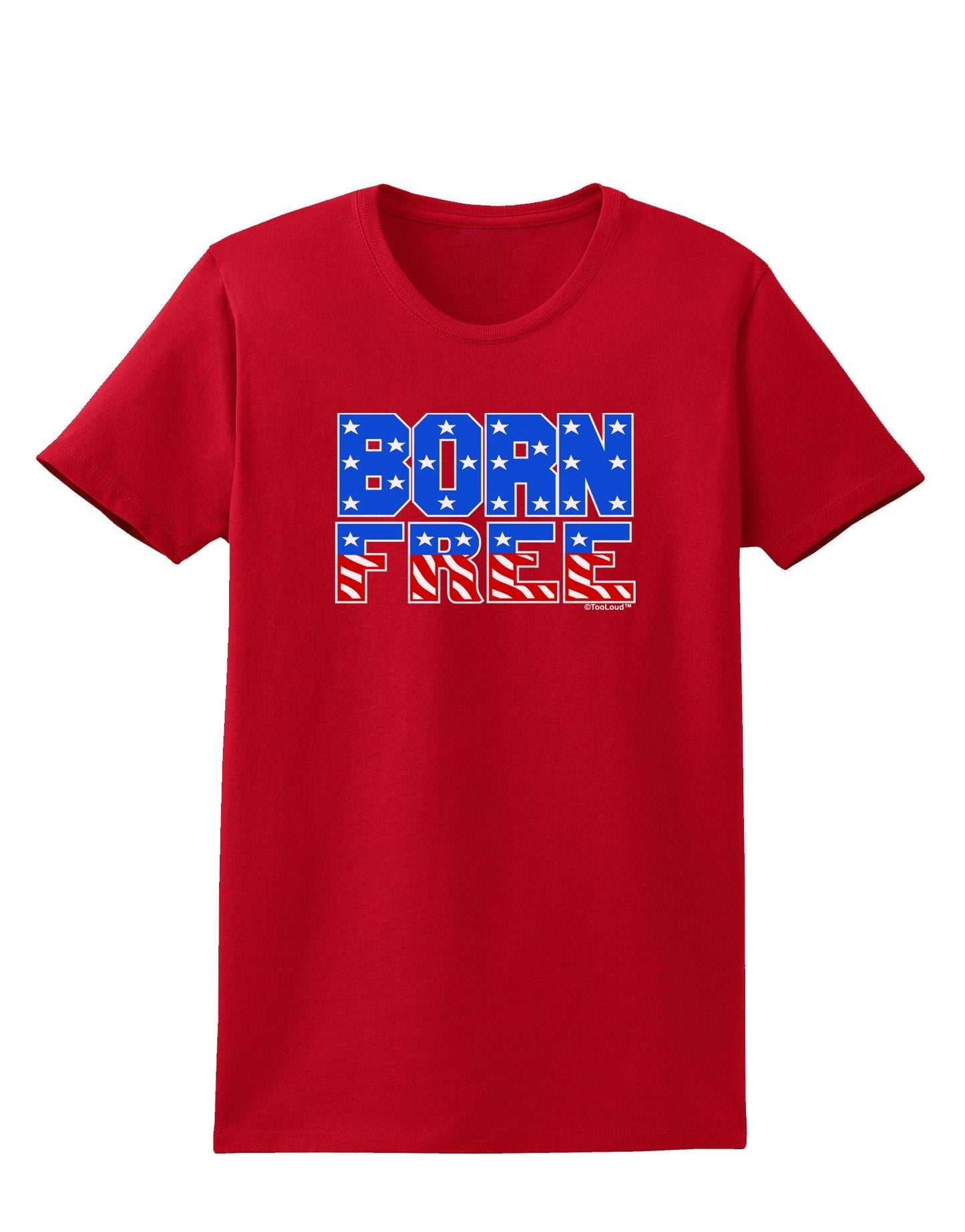 Born Free Color Womens Dark T-Shirt by TooLoud-Womens T-Shirt-TooLoud-Red-X-Small-Davson Sales