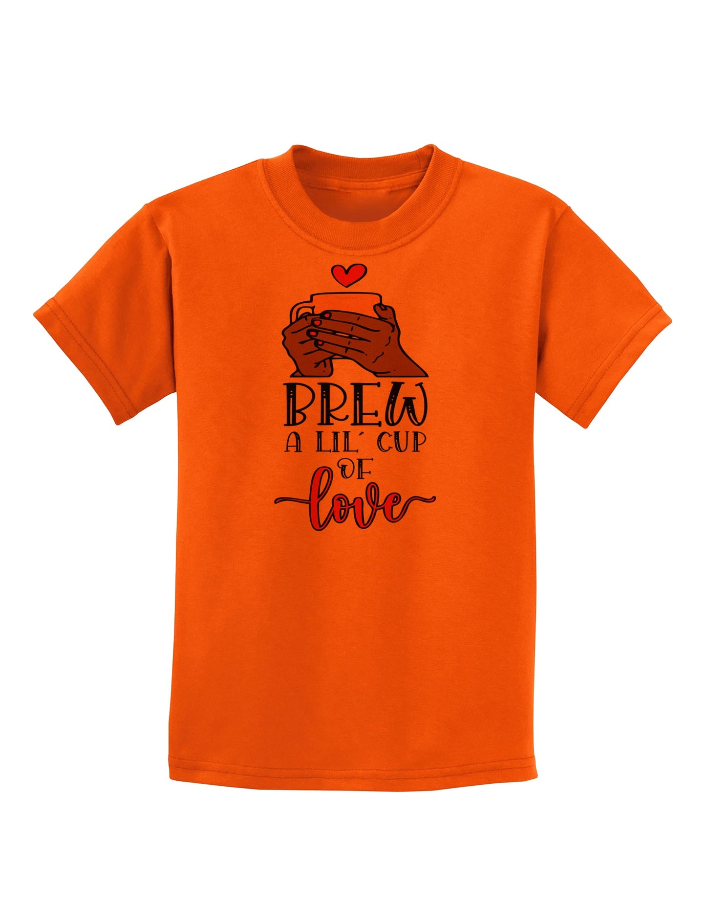 Brew a lil cup of love Childrens T-Shirt-Childrens T-Shirt-TooLoud-Orange-X-Small-Davson Sales