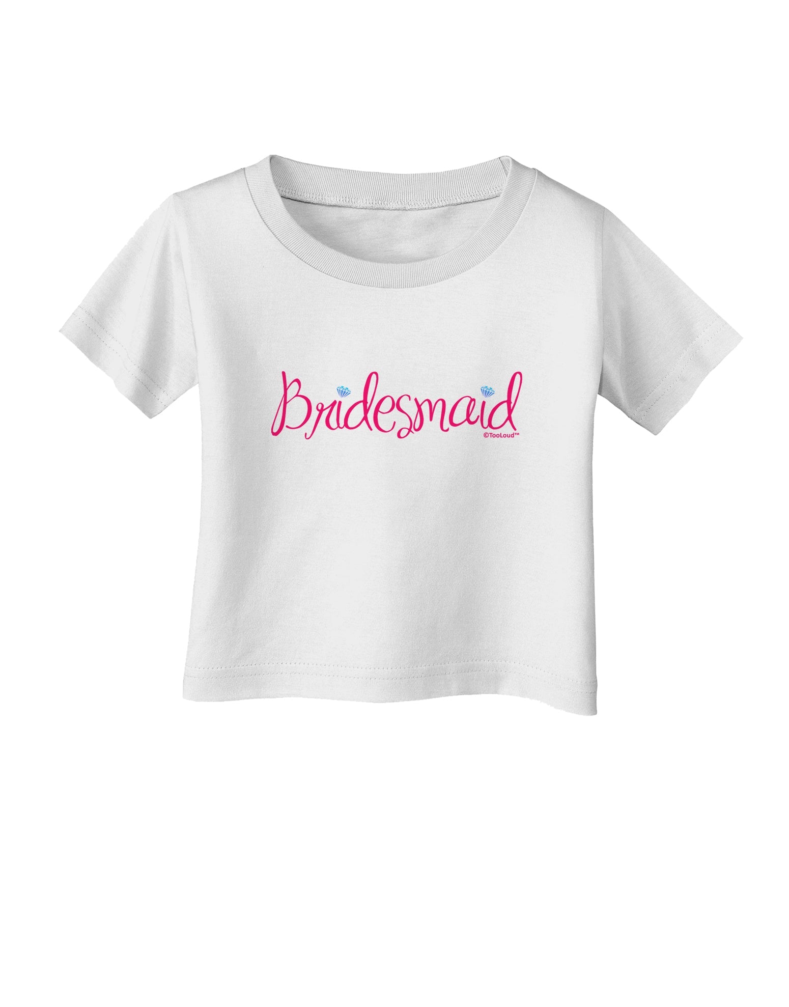 Bridesmaid Design - Diamonds - Color Infant T-Shirt-Infant T-Shirt-TooLoud-White-06-Months-Davson Sales