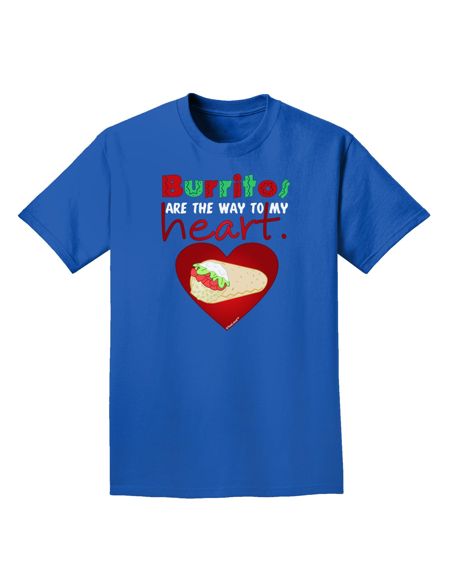 Burritos Are the Way To My Heart Adult Dark T-Shirt-Mens T-Shirt-TooLoud-Royal-Blue-Small-Davson Sales