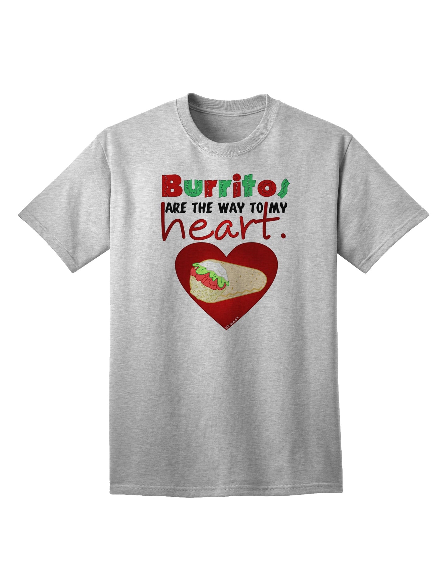Burritos Are the Way To My Heart Adult T-Shirt-Mens T-Shirt-TooLoud-AshGray-Small-Davson Sales