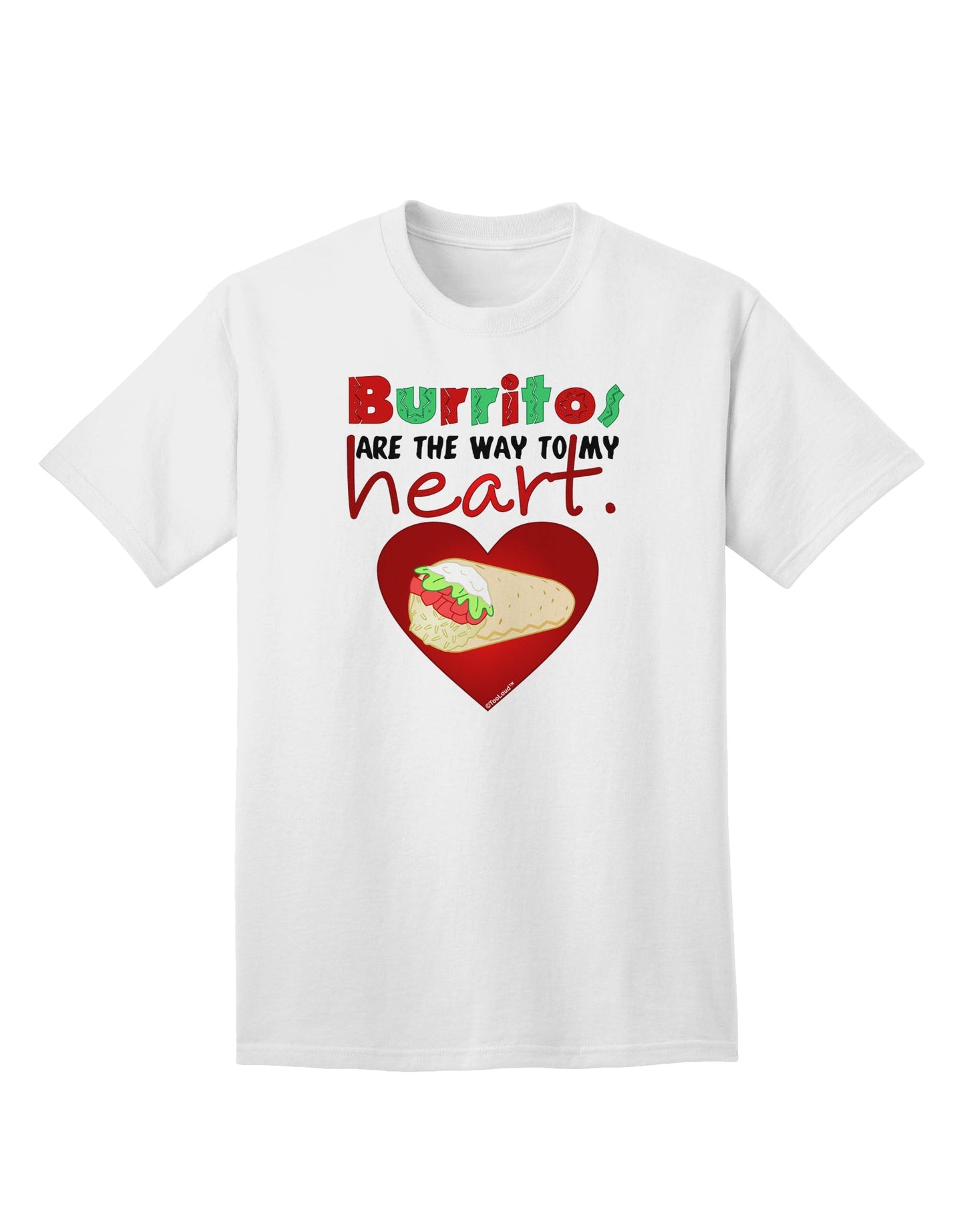Burritos Are the Way To My Heart Adult T-Shirt-Mens T-Shirt-TooLoud-White-Small-Davson Sales