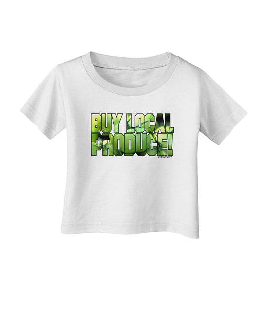 Buy Local - Green Tomatoes Text Infant T-Shirt-Infant T-Shirt-TooLoud-White-06-Months-Davson Sales