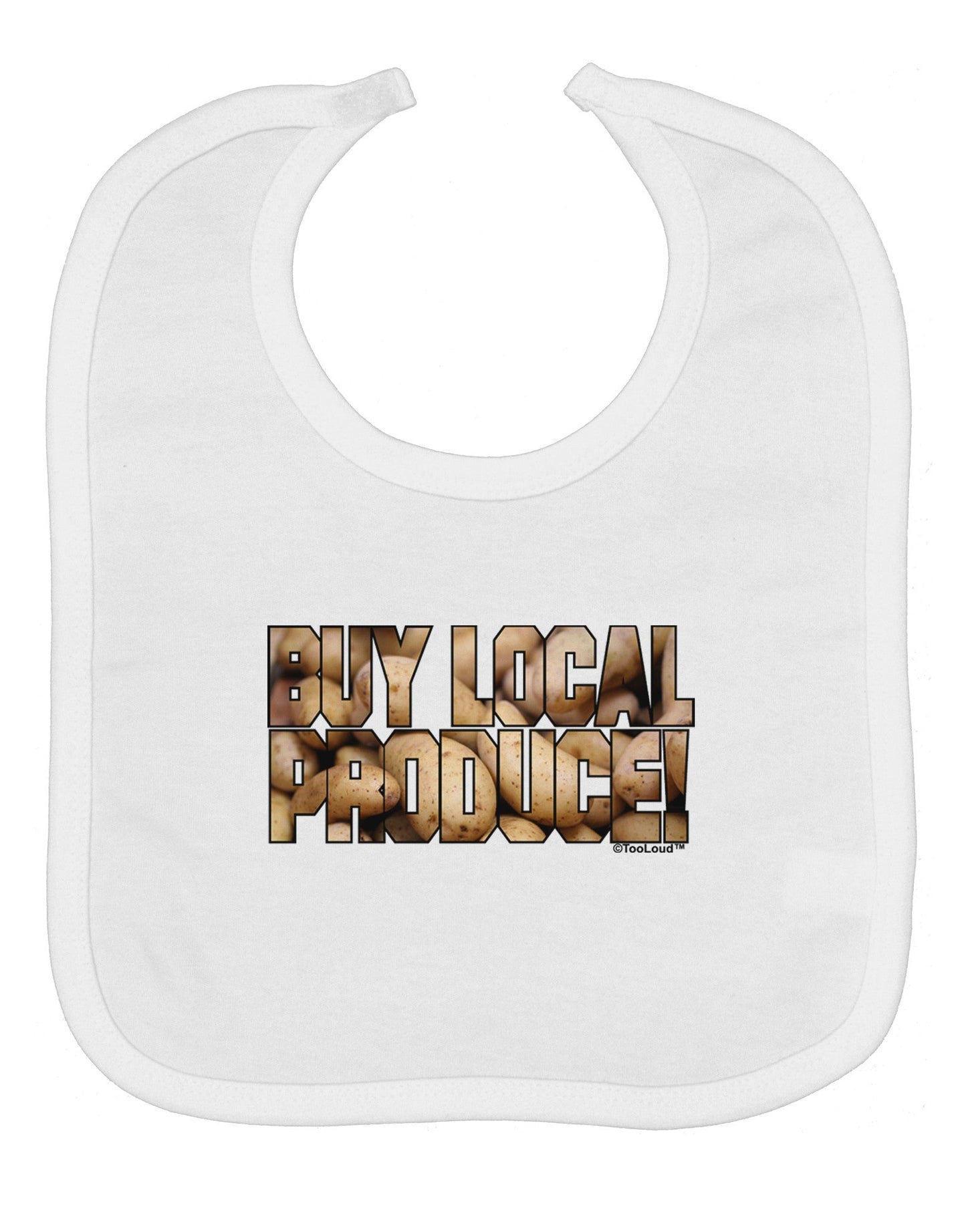 Buy Local Produce Potatoes Text Baby Bib