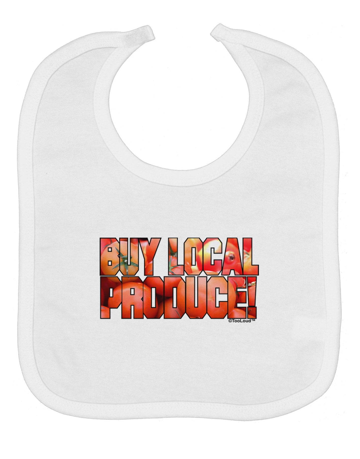 Buy Local Produce Tomatoes Text Baby Bib