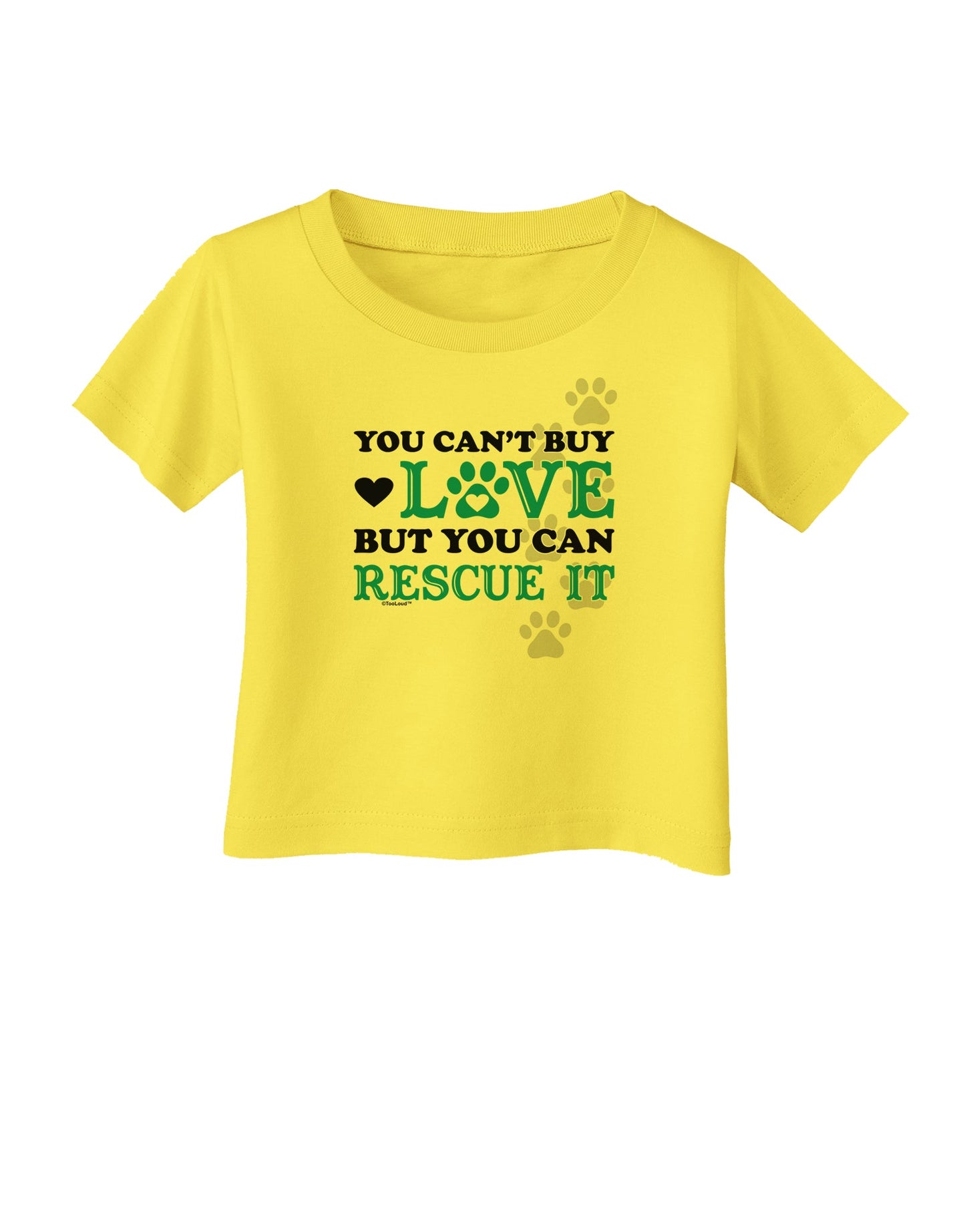Can't Buy Love Rescue It Infant T-Shirt-Infant T-Shirt-TooLoud-Yellow-06-Months-Davson Sales