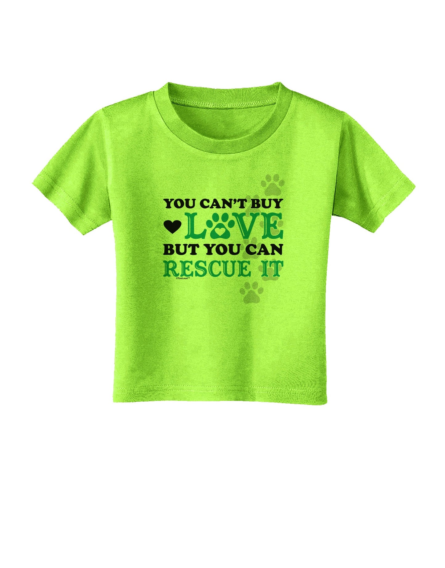 Can't Buy Love Rescue It Toddler T-Shirt-Toddler T-Shirt-TooLoud-Lime-Green-2T-Davson Sales