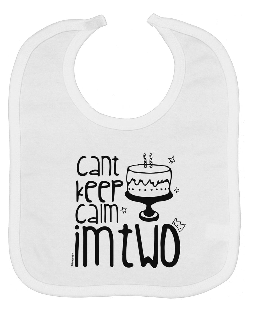 Can't keep calm I'm Two Baby Bib