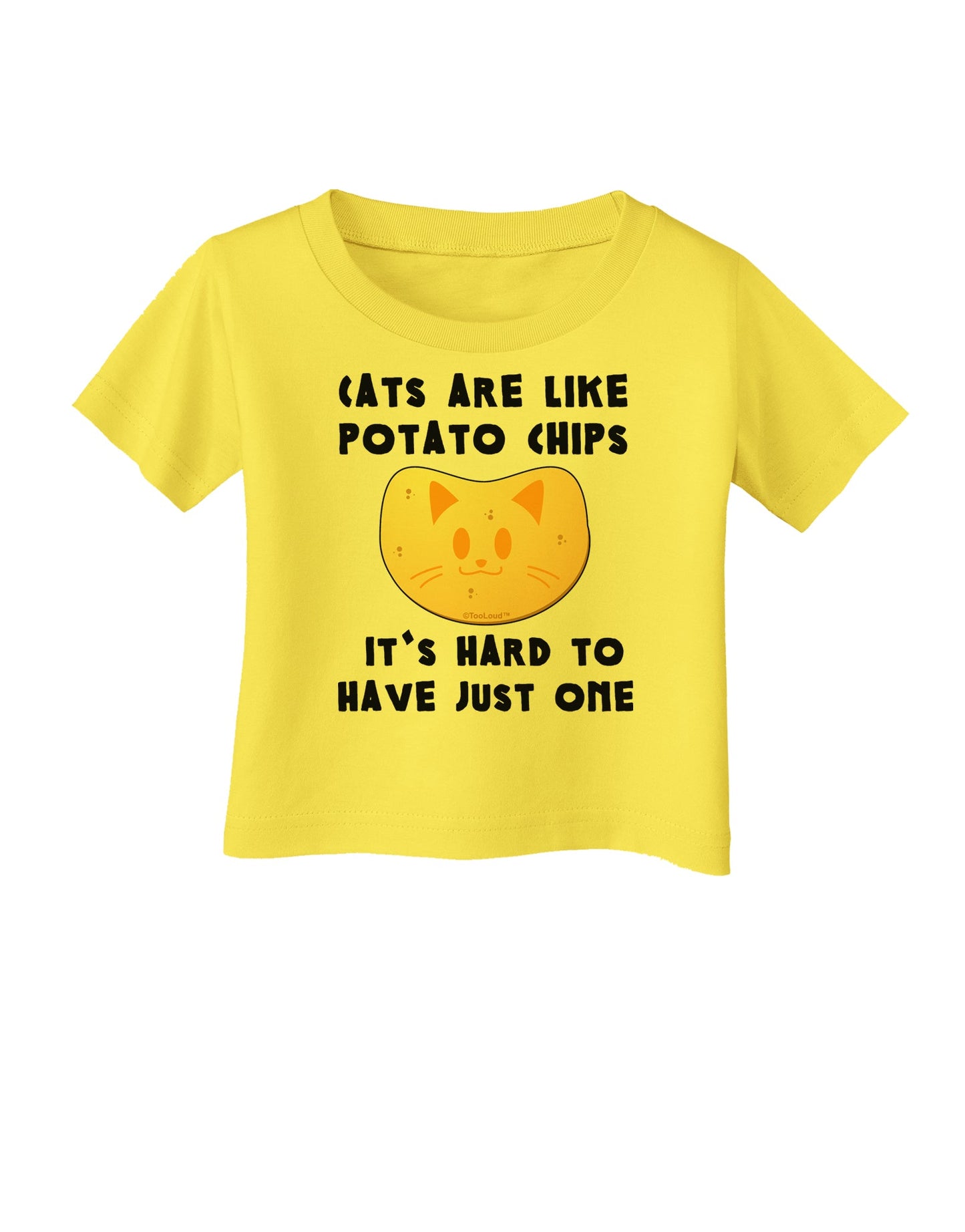 Cats Are Like Potato Chips Infant T-Shirt-Infant T-Shirt-TooLoud-Yellow-06-Months-Davson Sales