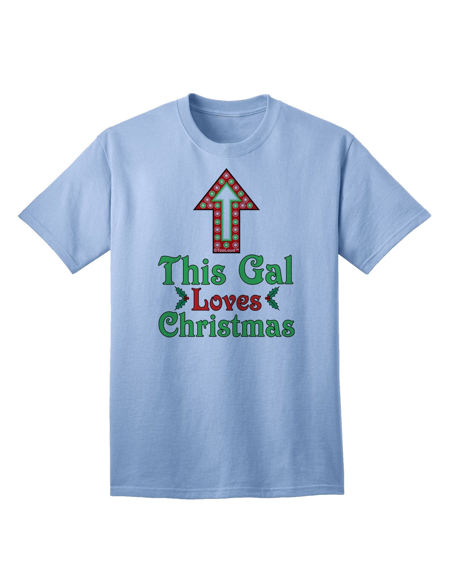 Charming 'This Gal Loves Christmas' Adult T-Shirt - A Festive Must-Have for Holiday Enthusiasts-Mens T-shirts-TooLoud-Light-Blue-Small-Davson Sales