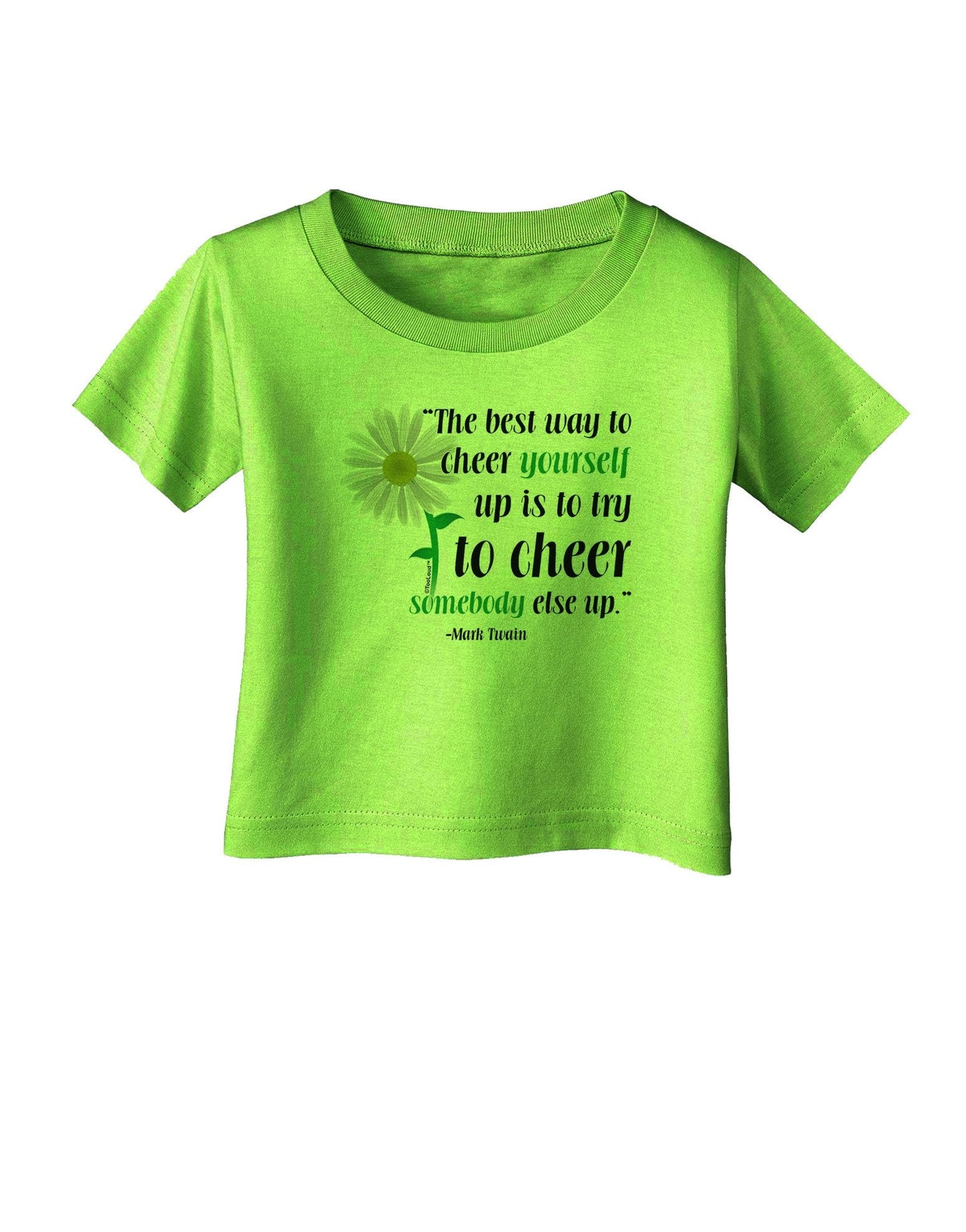 Cheer Yourself Up Mark Twain Infant T-Shirt-Infant T-Shirt-TooLoud-Lime-Green-18-Months-Davson Sales