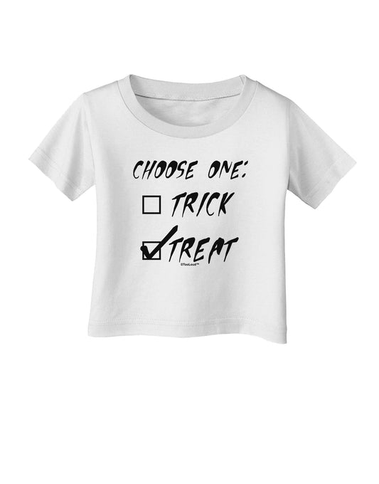 Choose One - Treat Infant T-Shirt-Infant T-Shirt-TooLoud-White-06-Months-Davson Sales