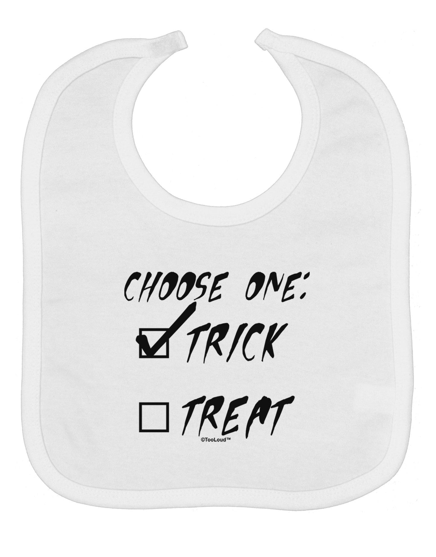 Choose One - Trick Baby Bib