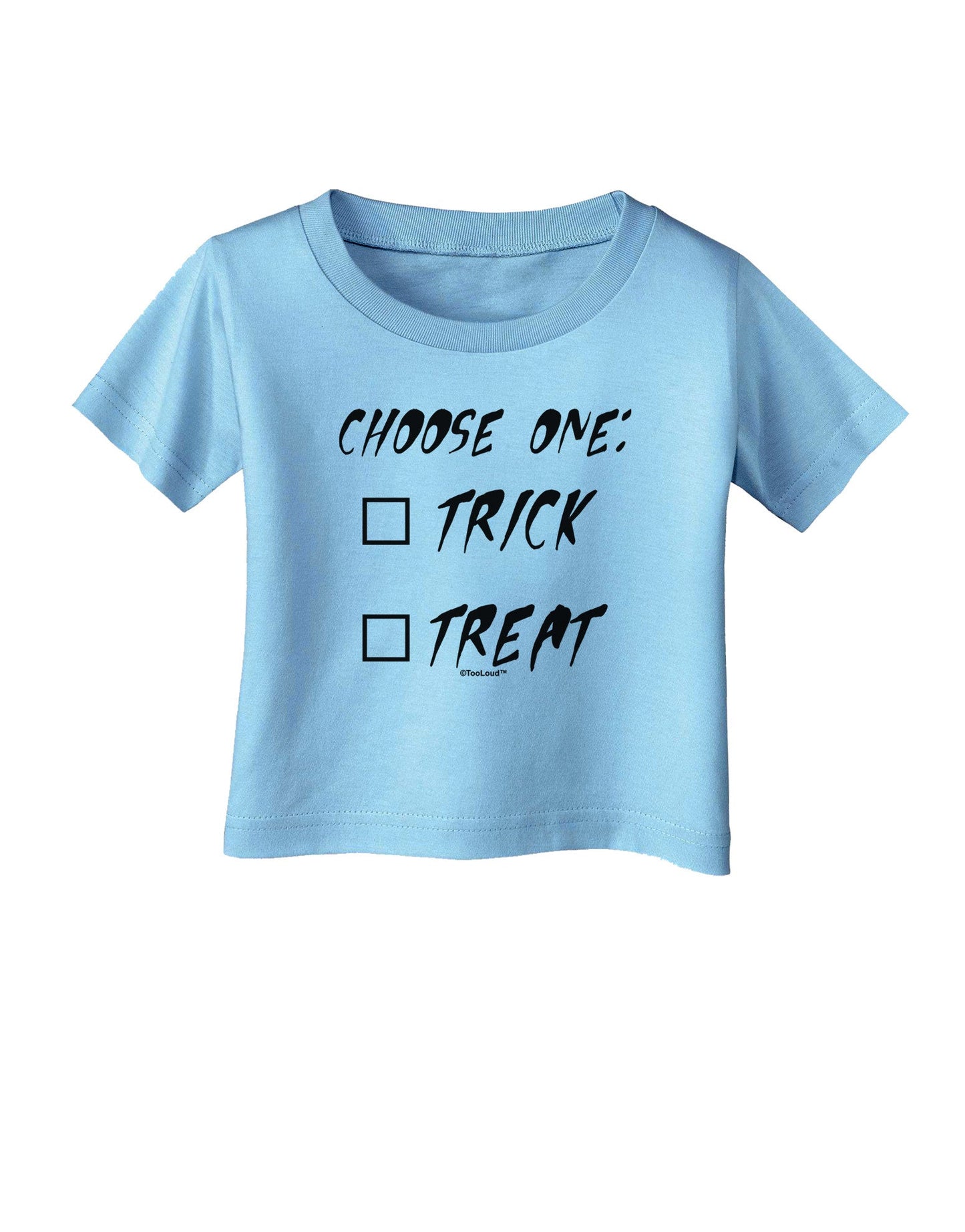 Choose One Unchecked Infant T-Shirt-Infant T-Shirt-TooLoud-Aquatic-Blue-06-Months-Davson Sales