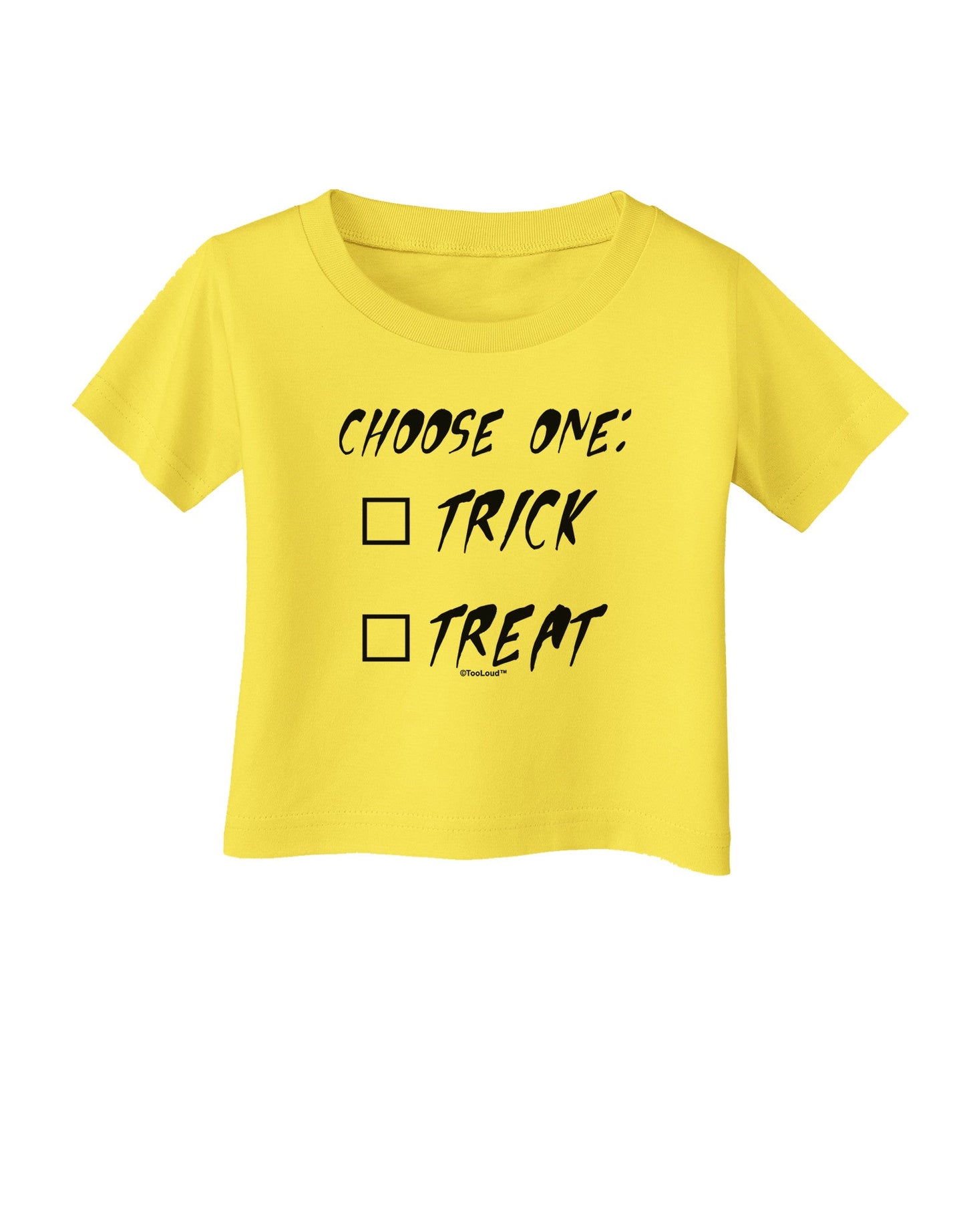 Choose One Unchecked Infant T-Shirt-Infant T-Shirt-TooLoud-Yellow-06-Months-Davson Sales