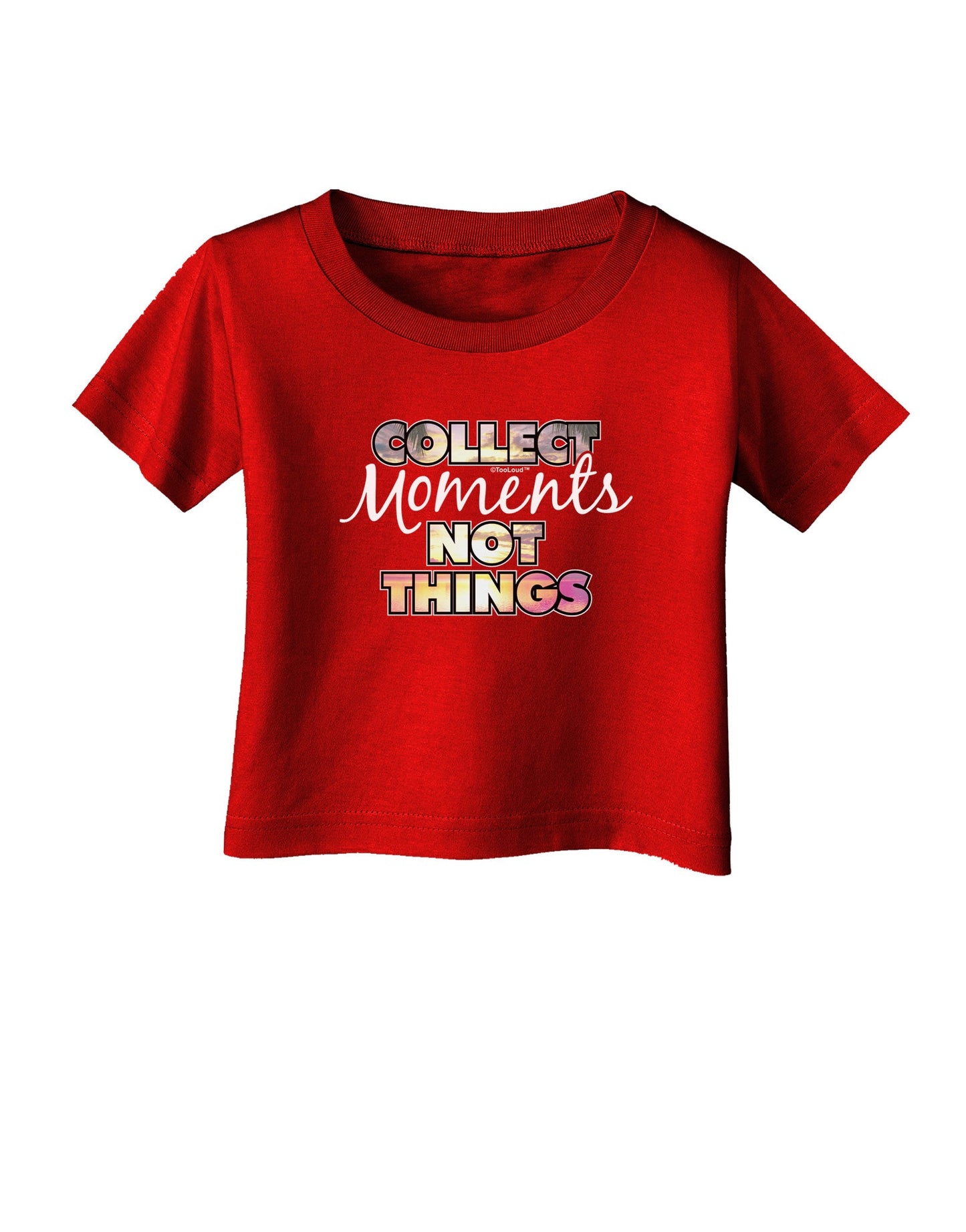 Collect Moments Not Things Infant T-Shirt Dark-Infant T-Shirt-TooLoud-Red-06-Months-Davson Sales