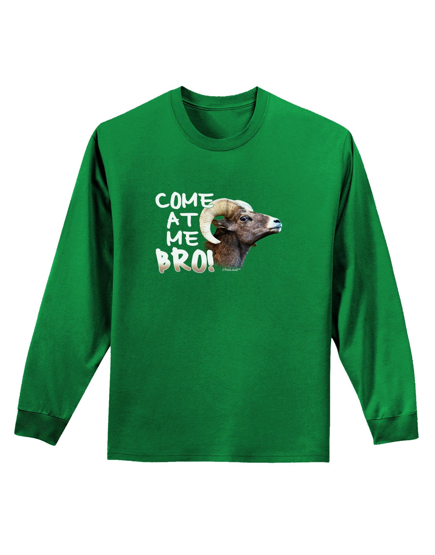 Come At Me Bro Big Horn Adult Long Sleeve Dark T-Shirt-TooLoud-Kelly-Green-Small-Davson Sales