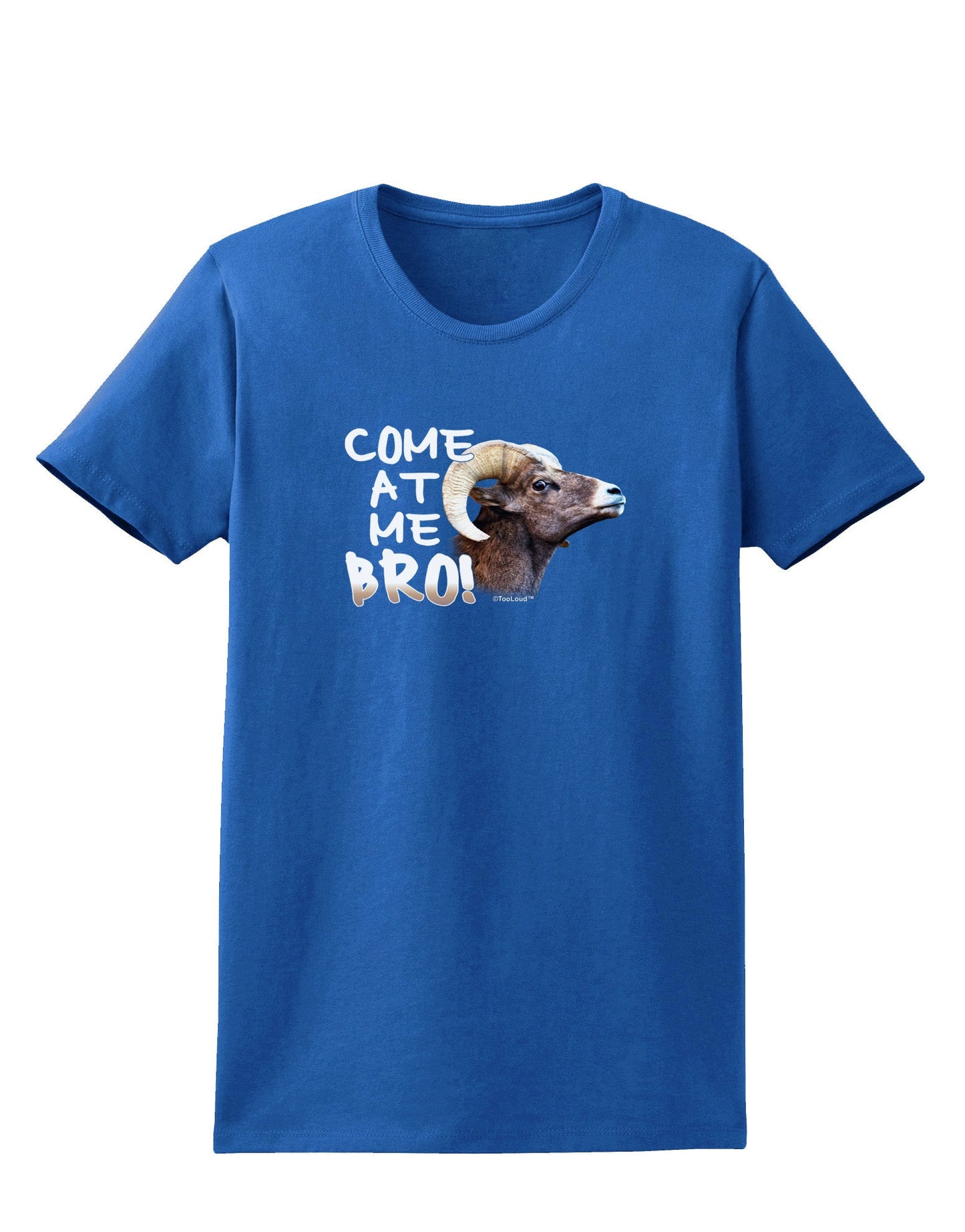 Come At Me Bro Big Horn Womens Dark T-Shirt-TooLoud-Royal-Blue-X-Small-Davson Sales