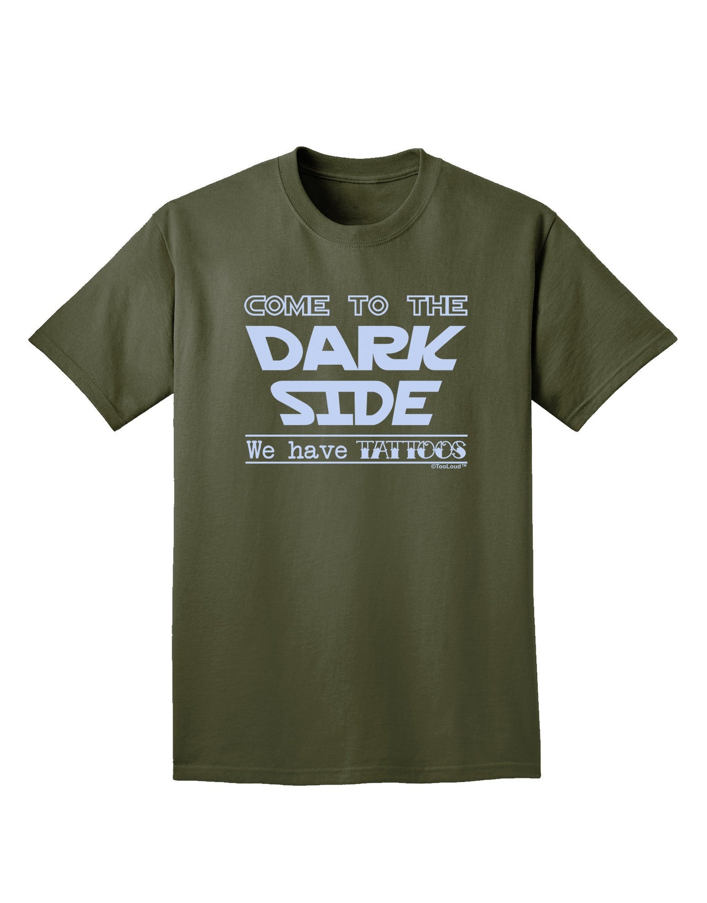 Come To The Dark Side - Tattoos Adult Dark T-Shirt-Mens T-Shirt-TooLoud-Military-Green-Small-Davson Sales