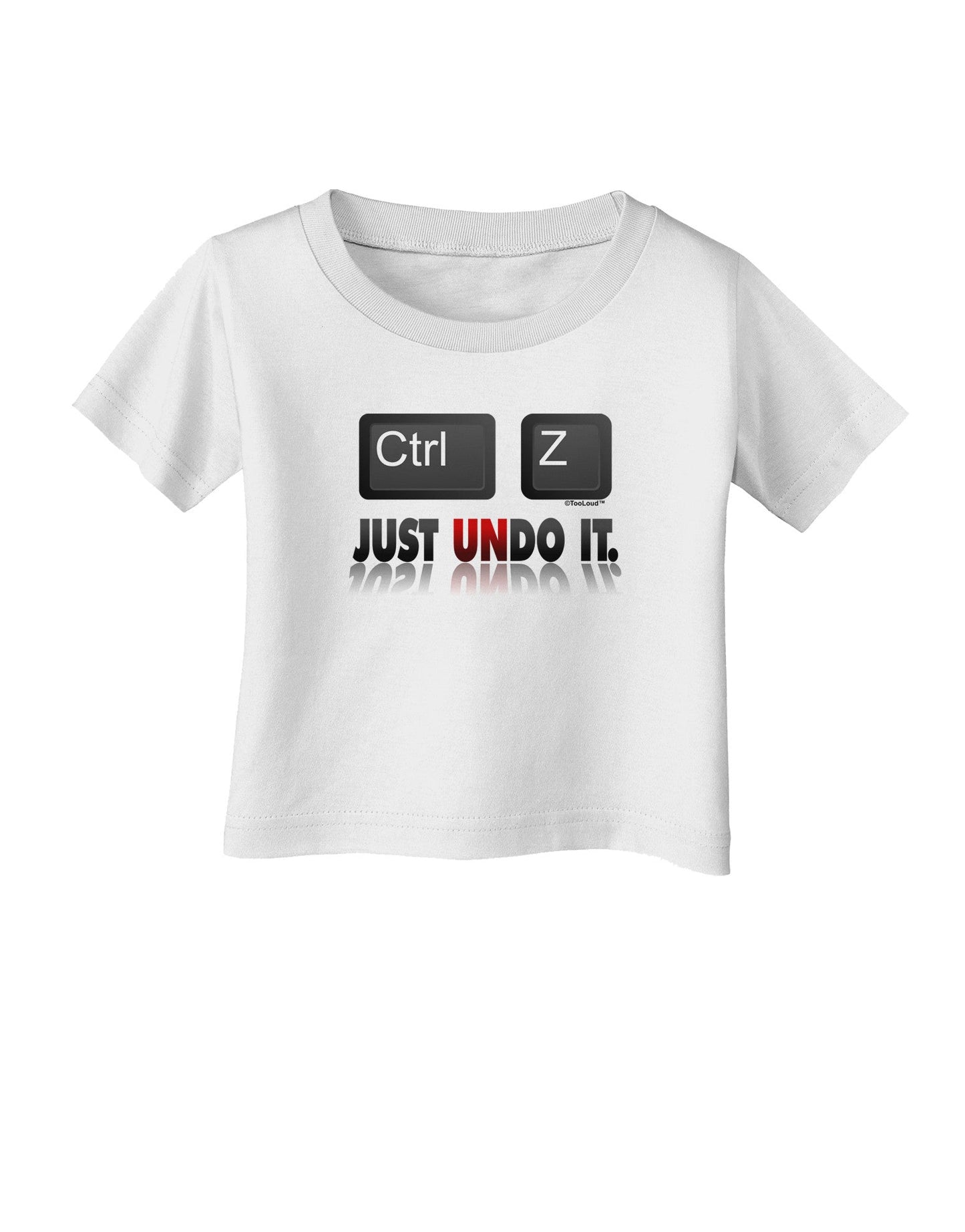 Ctrl Z Just Undo It Infant T-Shirt-Infant T-Shirt-TooLoud-White-06-Months-Davson Sales