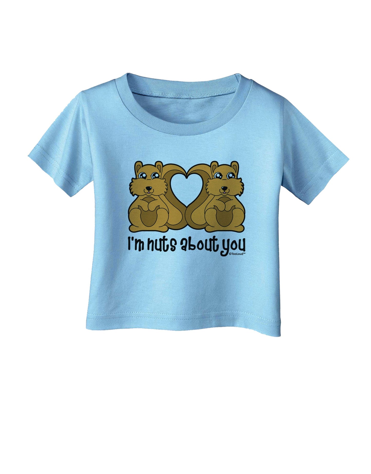 Cute Squirrels - I'm Nuts About You Infant T-Shirt by TooLoud-Infant T-Shirt-TooLoud-Aquatic-Blue-06-Months-Davson Sales