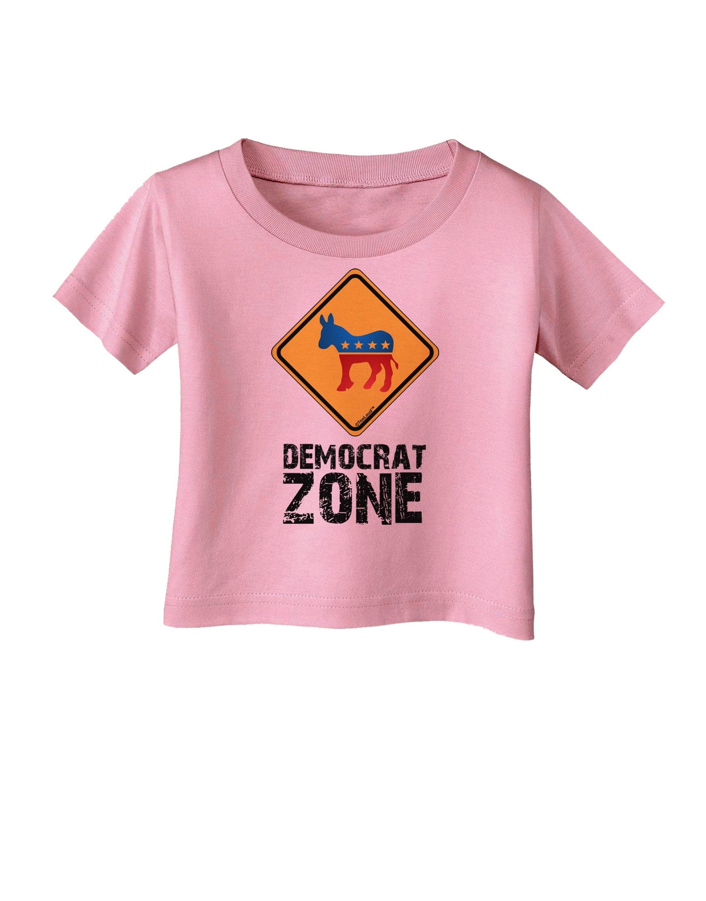 Democrat Zone Infant T-Shirt-Infant T-Shirt-TooLoud-Candy-Pink-06-Months-Davson Sales