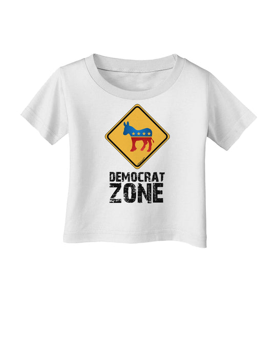 Democrat Zone Infant T-Shirt-Infant T-Shirt-TooLoud-White-06-Months-Davson Sales