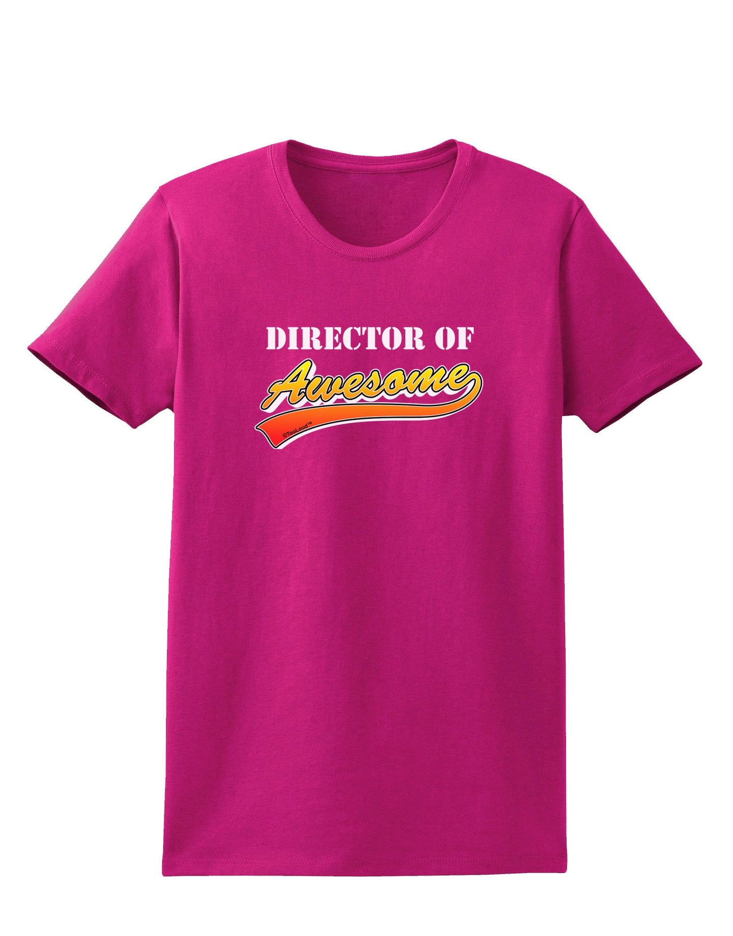 Director Of Awesome Womens Dark T-Shirt-Womens T-Shirt-TooLoud-Hot-Pink-Small-Davson Sales