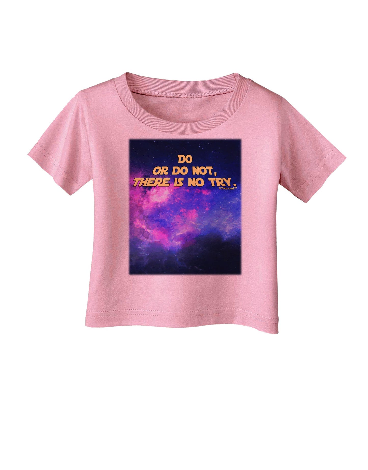 Do or Do Not Infant T-Shirt-Infant T-Shirt-TooLoud-Candy-Pink-06-Months-Davson Sales