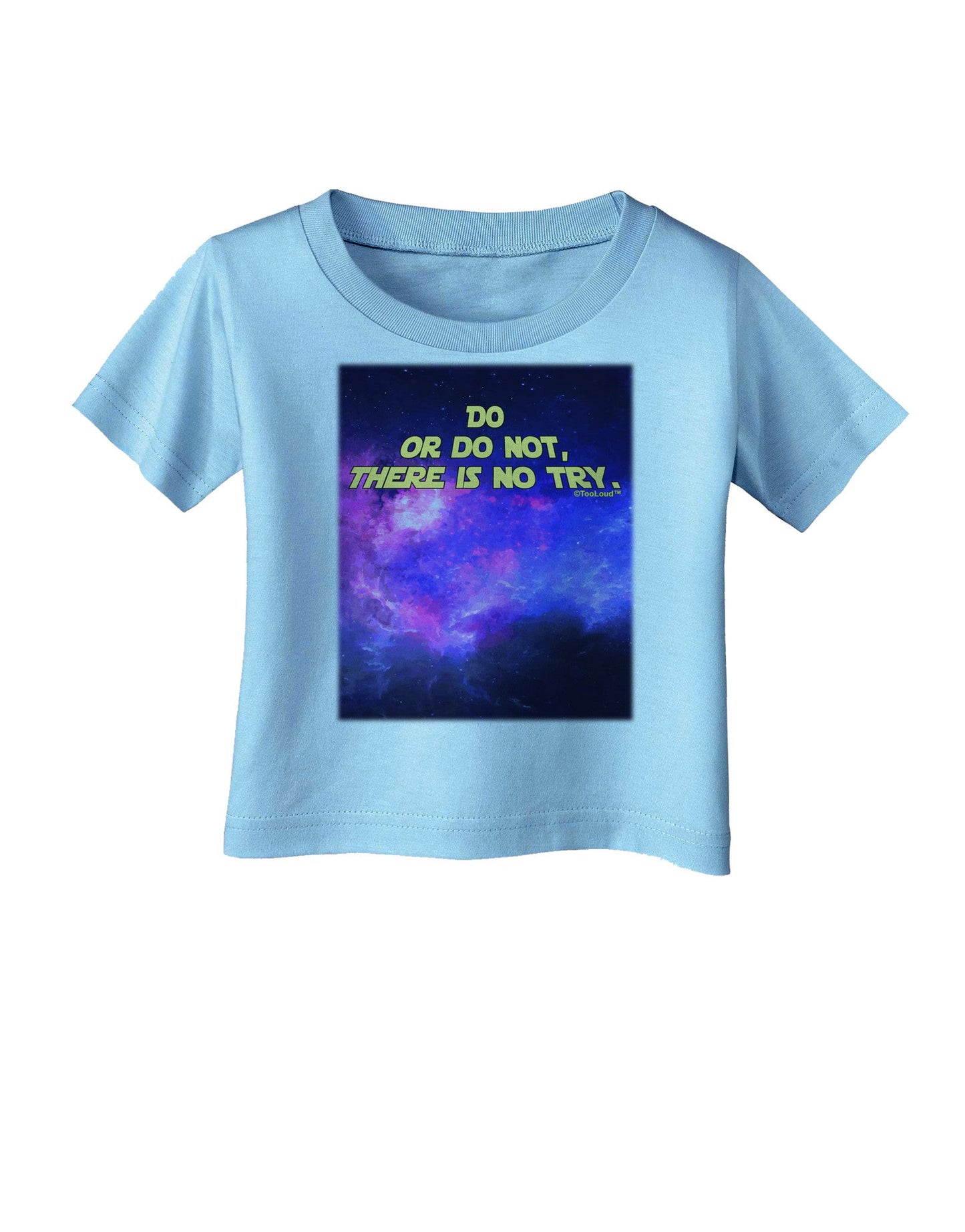 Do or Do Not Infant T-Shirt-Infant T-Shirt-TooLoud-Aquatic-Blue-06-Months-Davson Sales