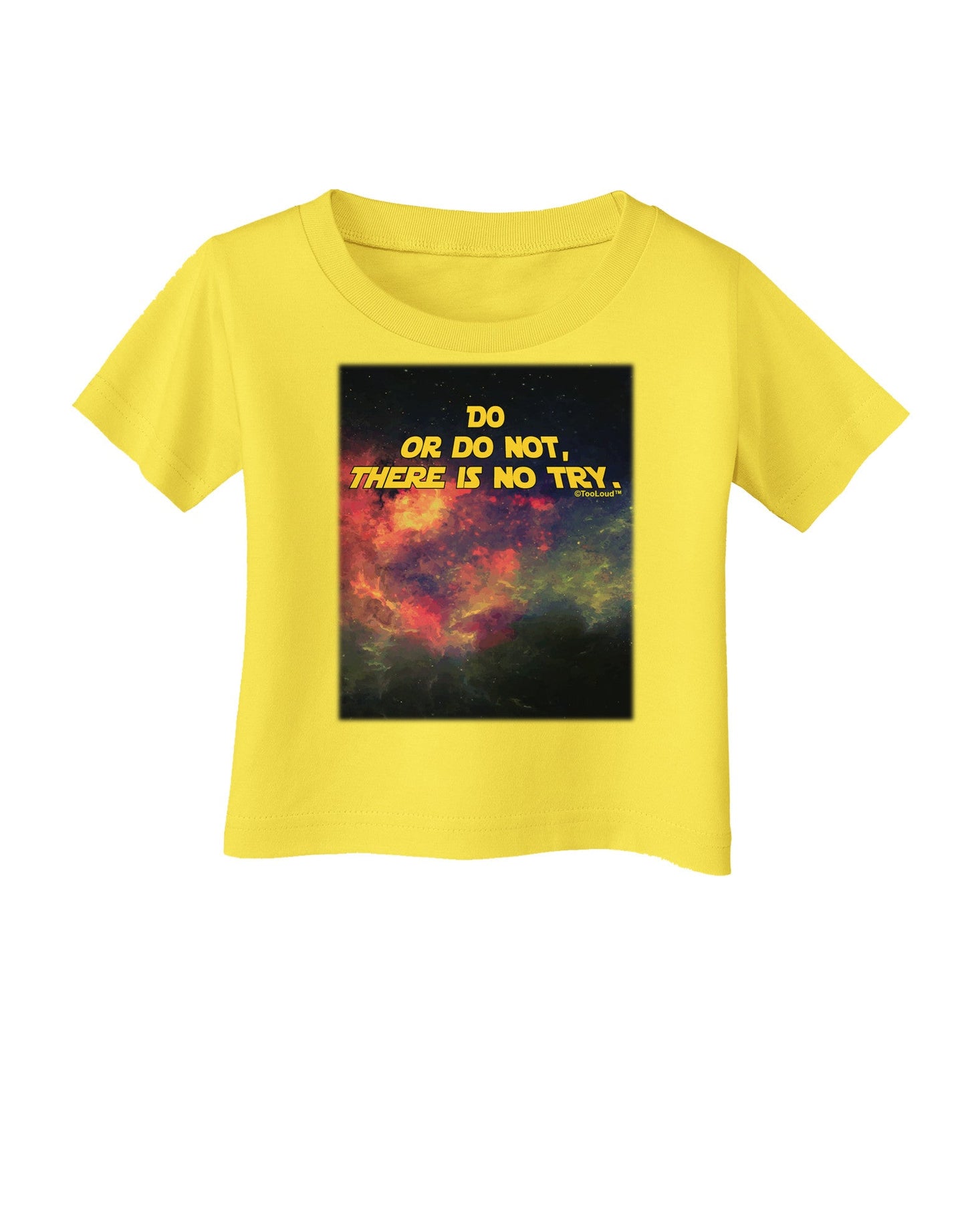 Do or Do Not Infant T-Shirt-Infant T-Shirt-TooLoud-Yellow-06-Months-Davson Sales