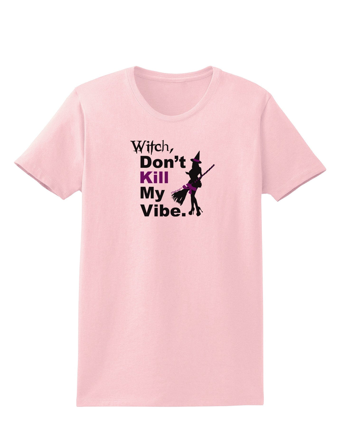 Don’t Kill My Vibe Womens T-Shirt-Womens T-Shirt-TooLoud-PalePink-X-Small-Davson Sales