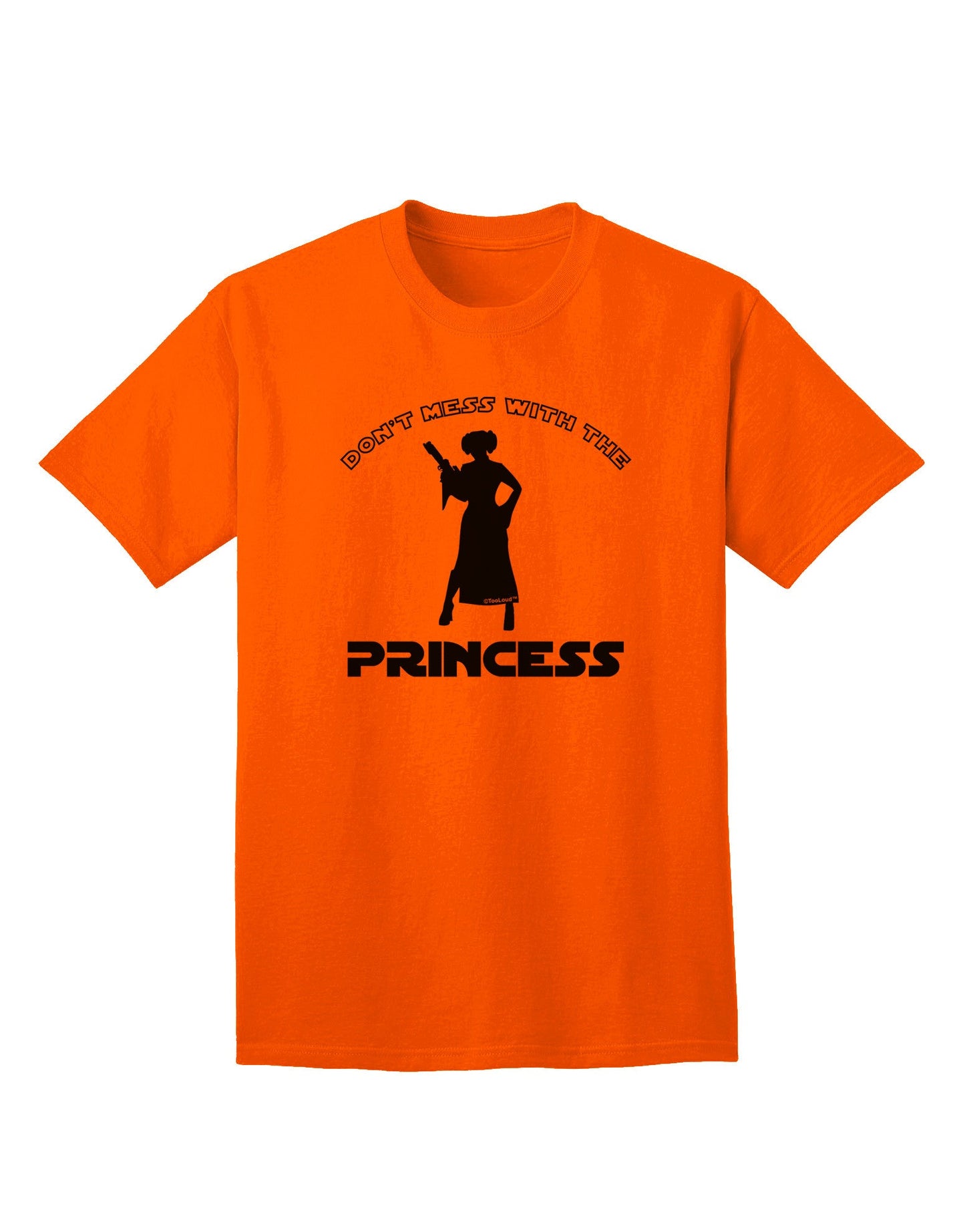 Don't Mess With The Princess Adult T-Shirt-unisex t-shirt-TooLoud-Orange-Small-Davson Sales