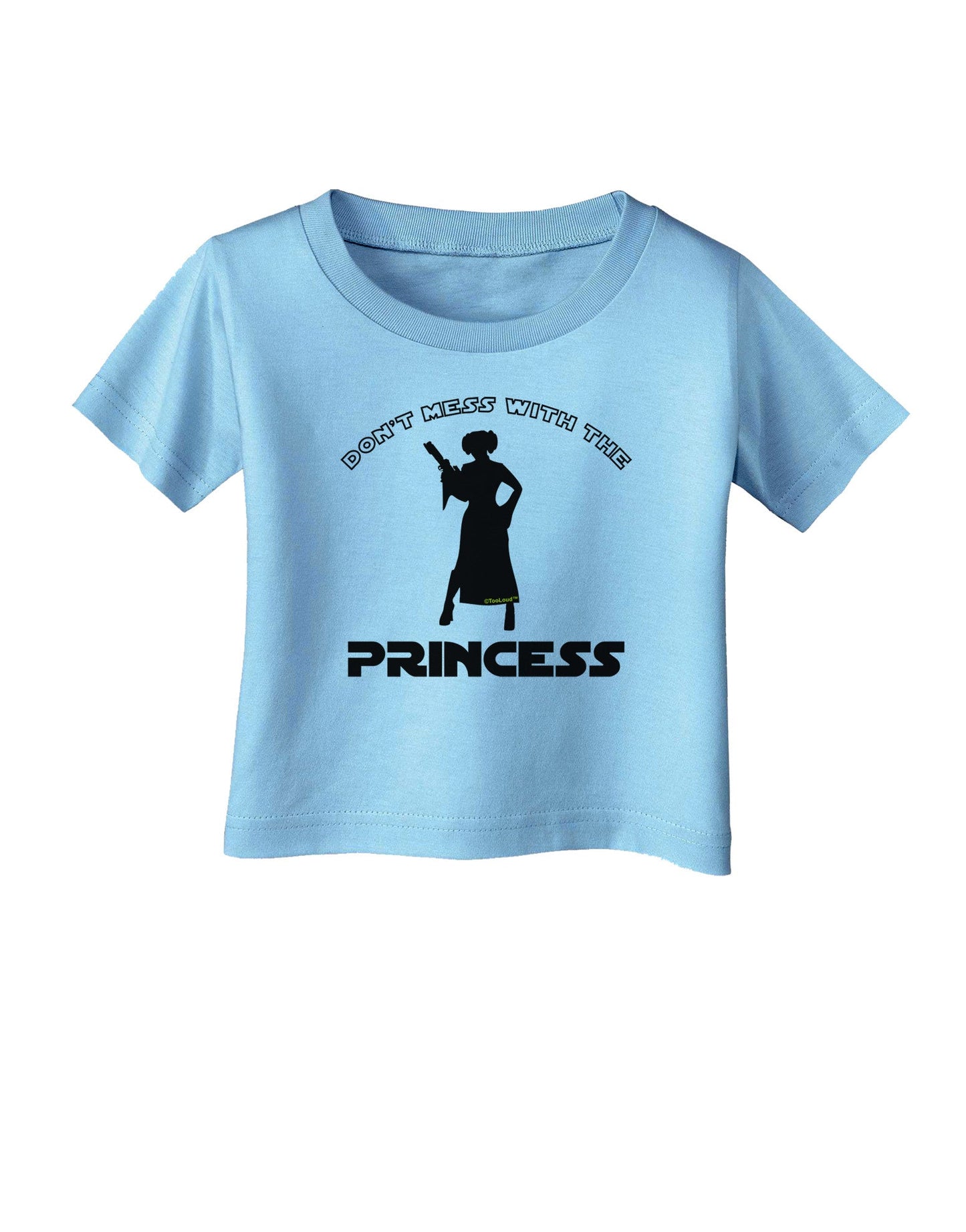 Don't Mess With The Princess Infant T-Shirt-Infant T-Shirt-TooLoud-Aquatic-Blue-06-Months-Davson Sales