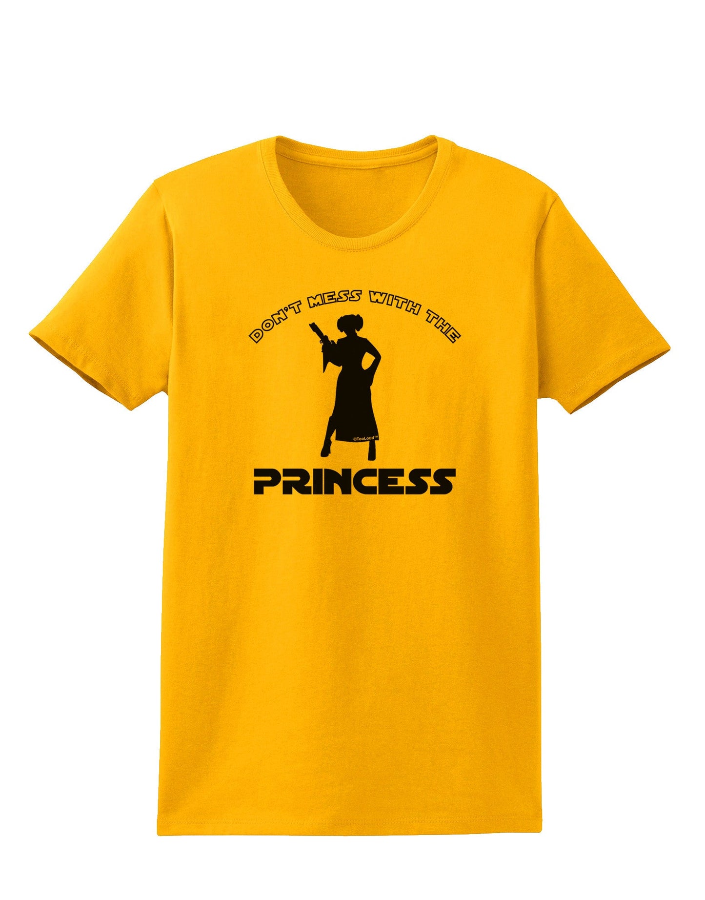 Don't Mess With The Princess Womens T-Shirt-Womens T-Shirt-TooLoud-Gold-X-Small-Davson Sales