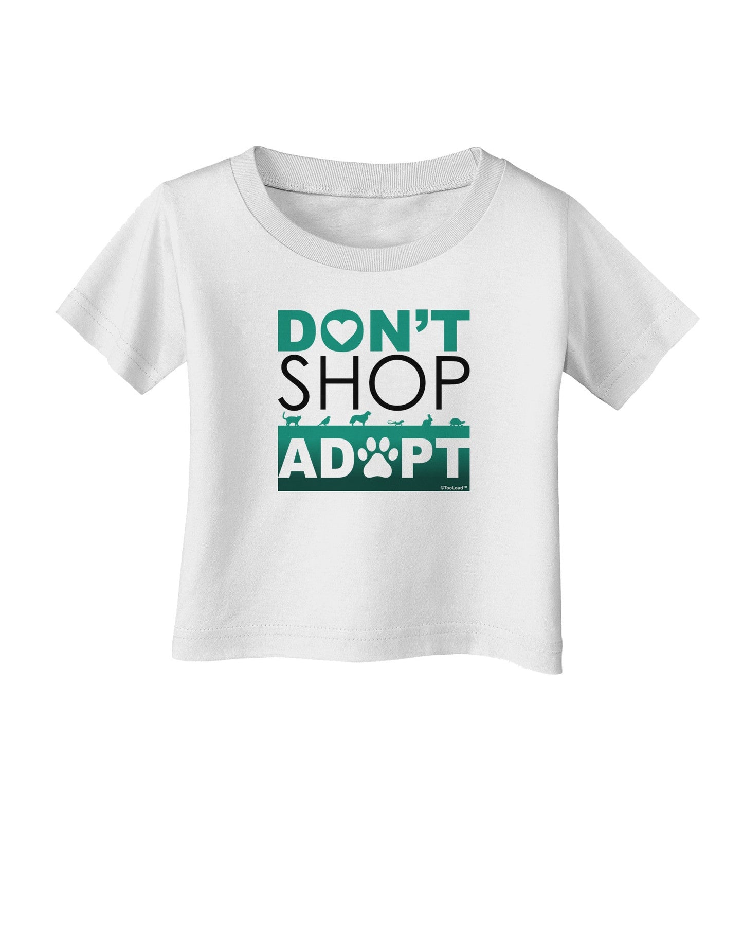 Don't Shop Adopt Infant T-Shirt-Infant T-Shirt-TooLoud-White-06-Months-Davson Sales