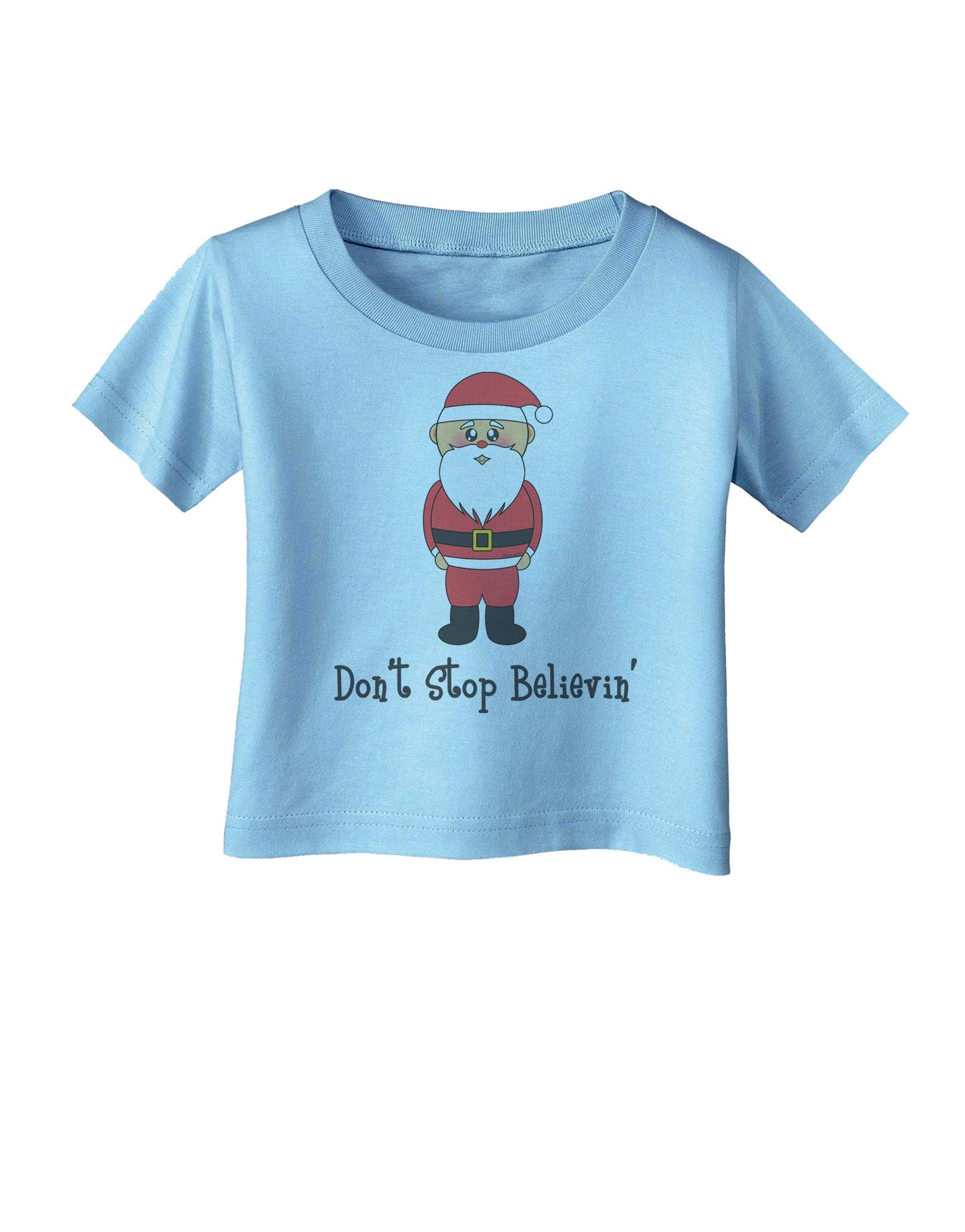 Don't Stop Believin' Santa Christmas Infant T-Shirt-Infant T-Shirt-TooLoud-Aquatic-Blue-06-Months-Davson Sales