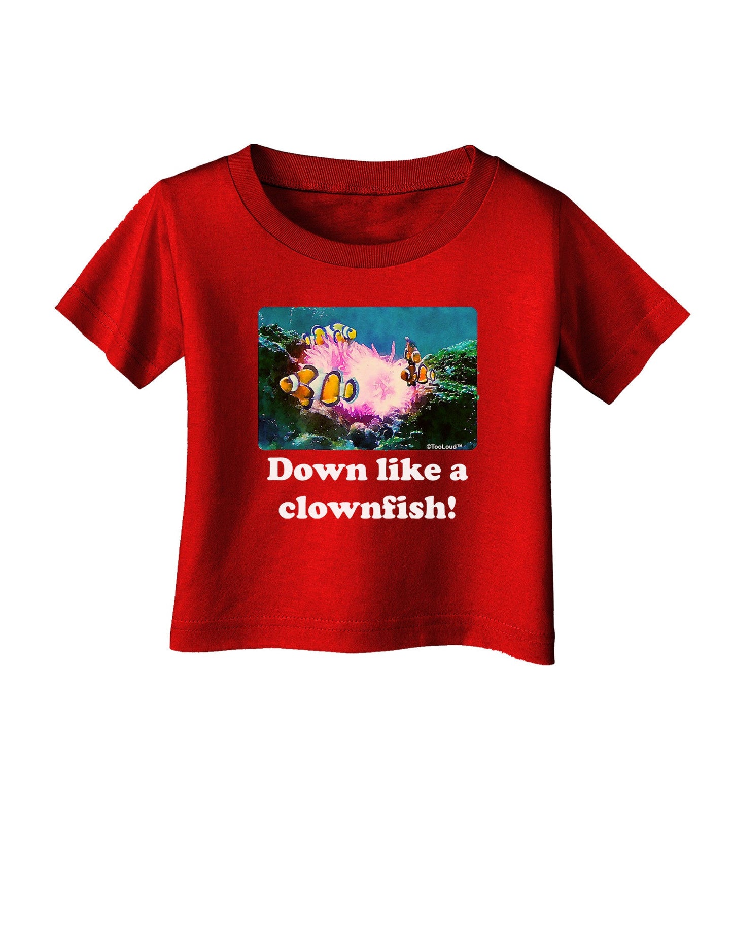 Down Like A Clownfish Infant T-Shirt Dark-Infant T-Shirt-TooLoud-Red-06-Months-Davson Sales