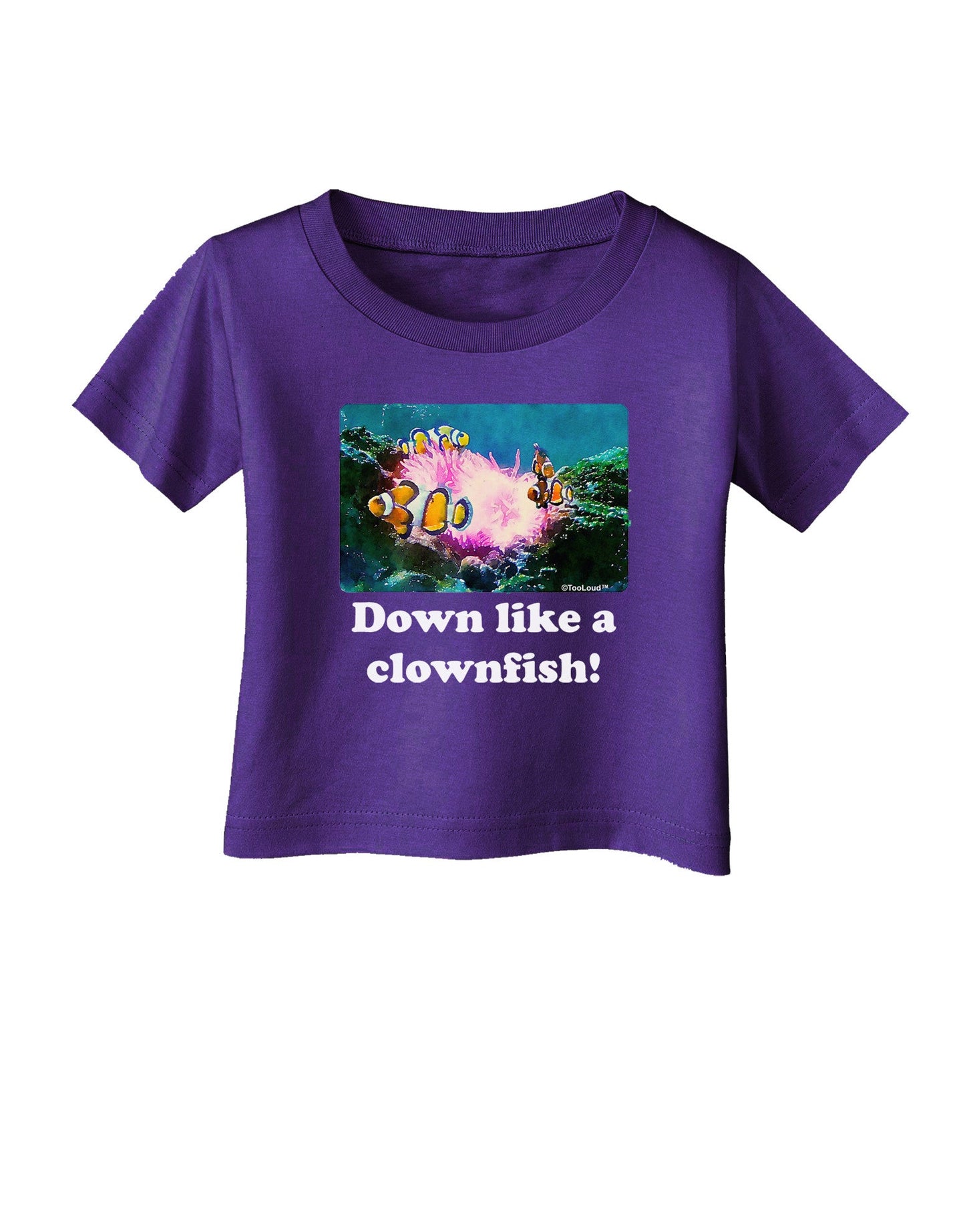 Down Like A Clownfish Infant T-Shirt Dark-Infant T-Shirt-TooLoud-Purple-06-Months-Davson Sales